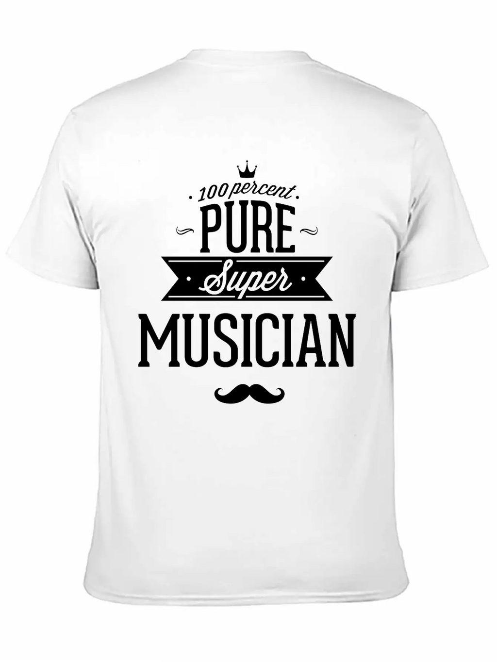 100 Percent Pure Super Musician Classic Fit Graphic Tee For Daily Comfort – Unisex Cotton Shirt