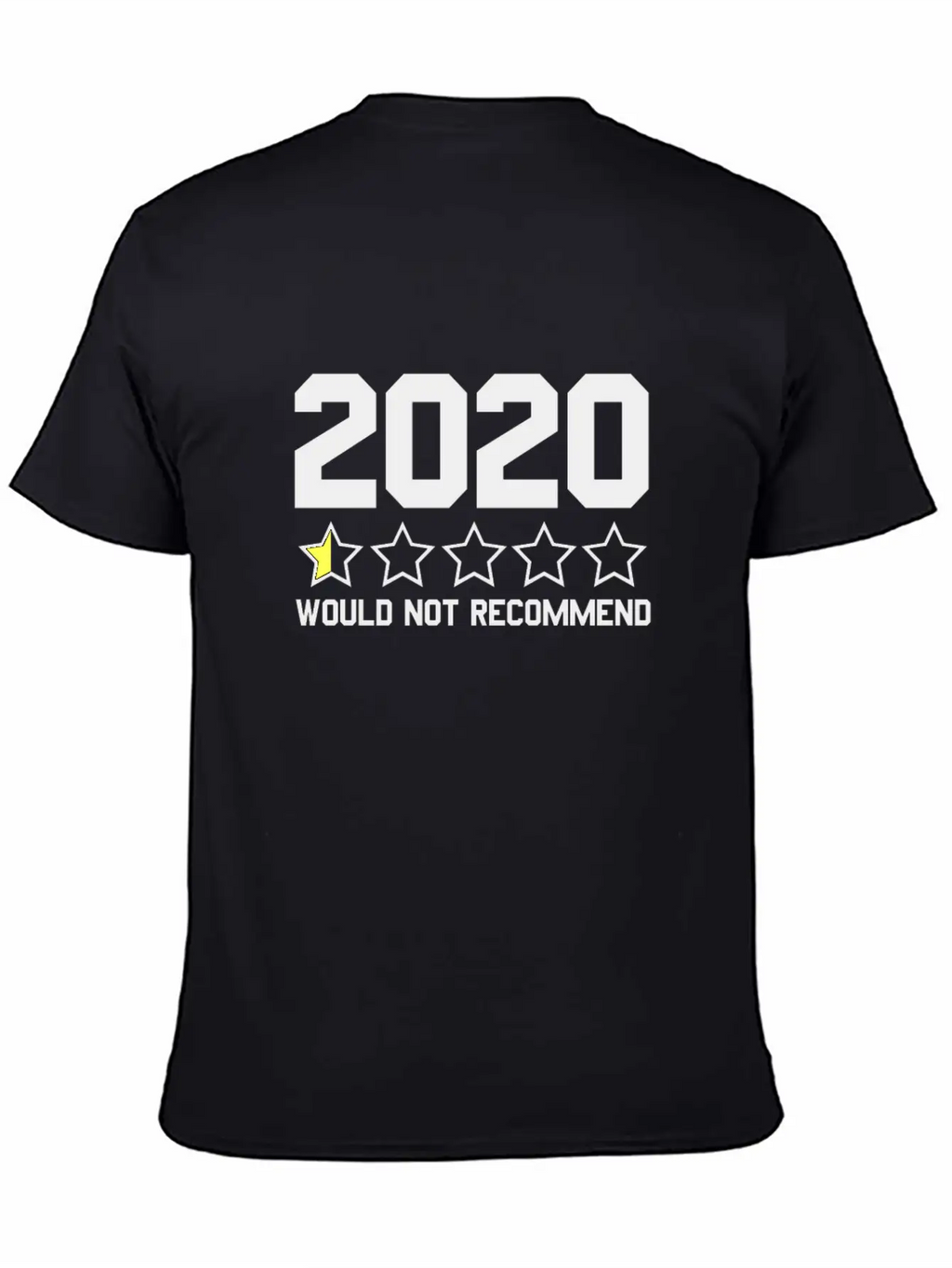 2020 Would Not Recommend 2020 Review Half-Star Classic Fit Graphic Tee For Daily Comfort – Unisex Cotton Shirt
