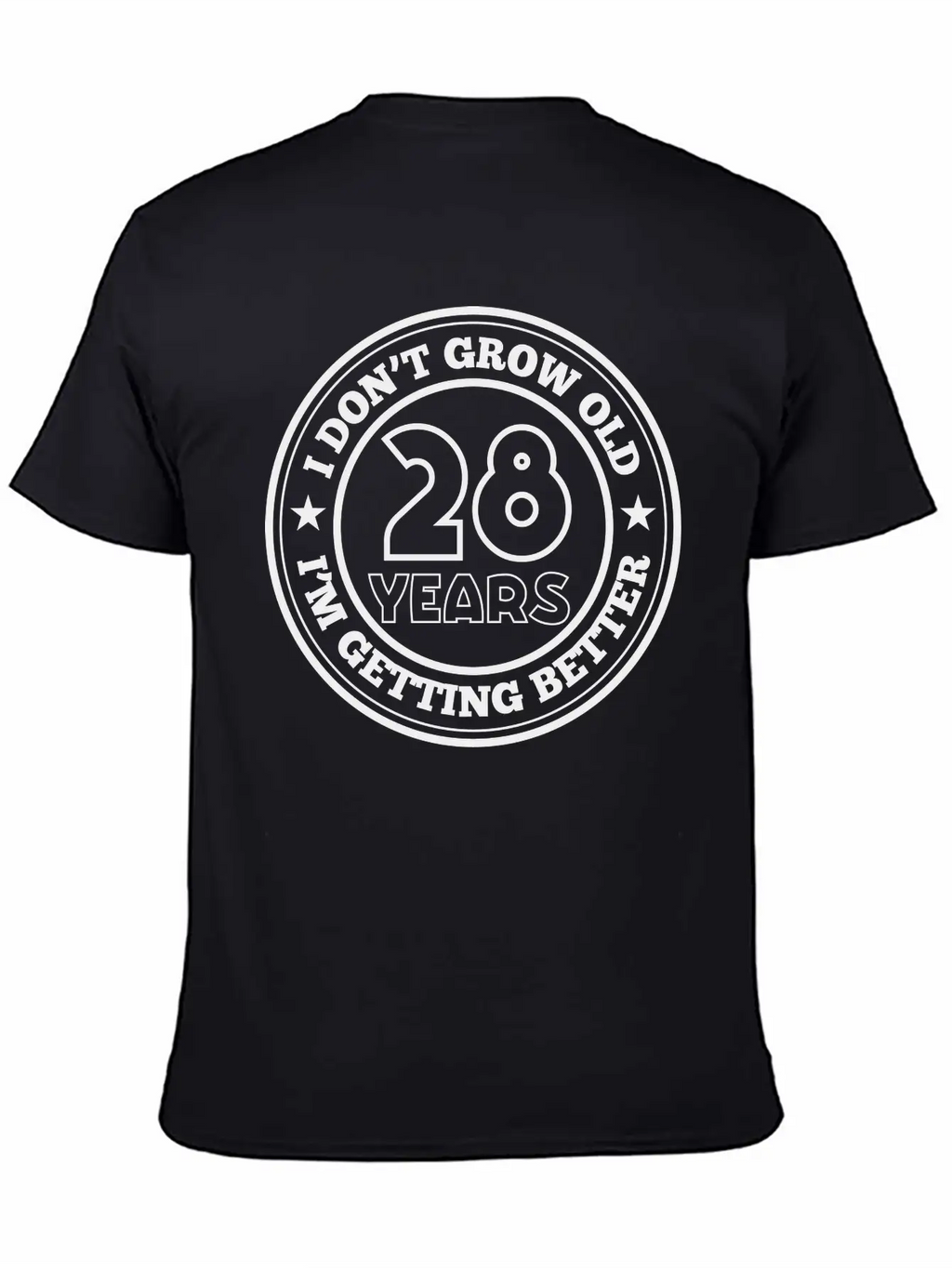 28 Years Old I Am Getting Better Essential Unisex Summer Tee – Soft Cotton Casual Fit