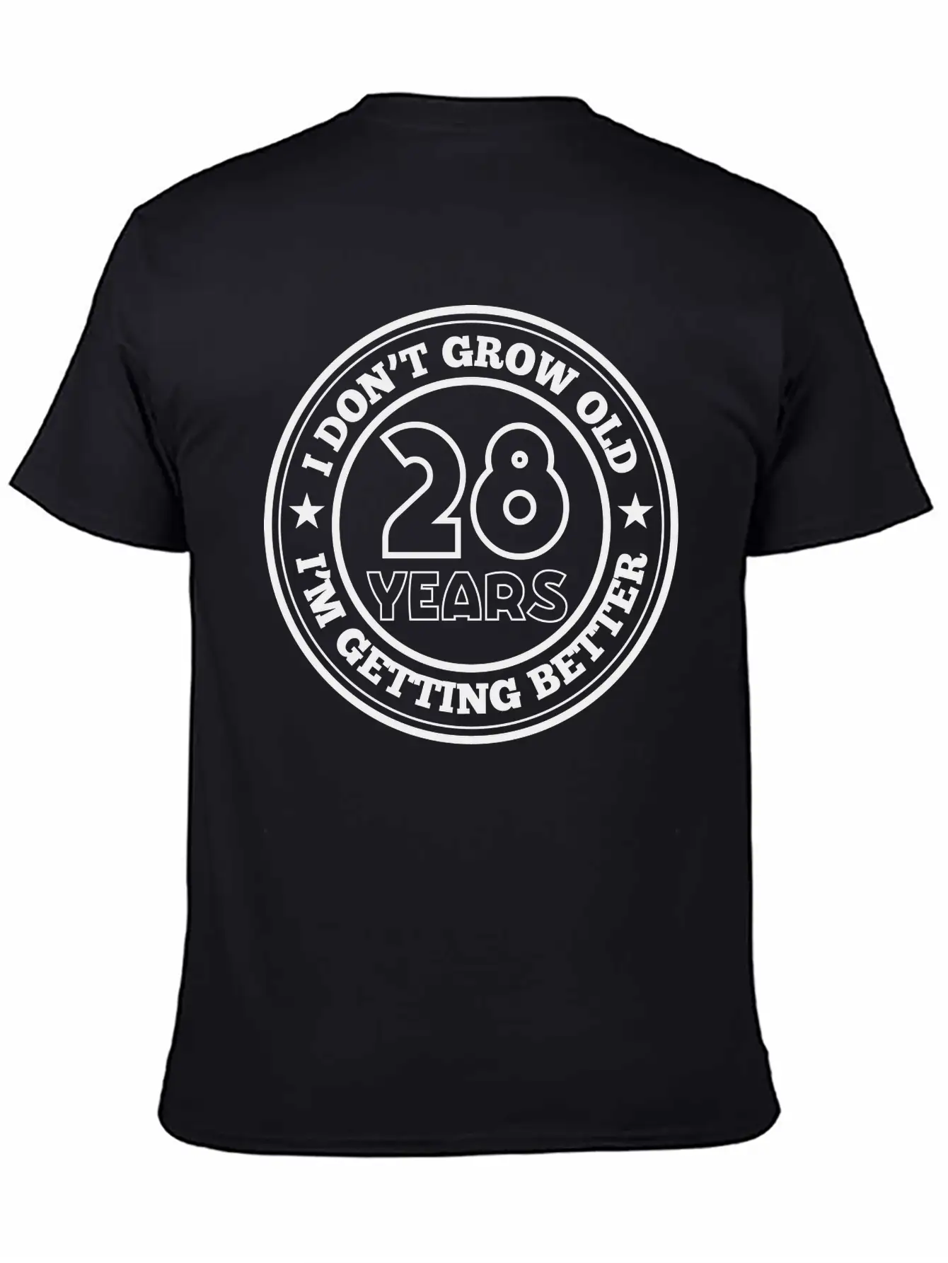 28 Years Old I Am Getting Better Essential Unisex Summer Tee – Soft Cotton Casual Fit