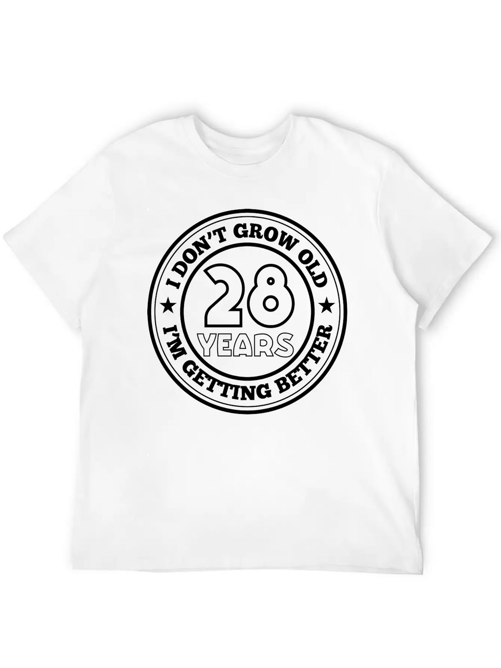 28 Years Old I Am Getting Better Essential Unisex Summer Tee – Soft Cotton Casual Fit