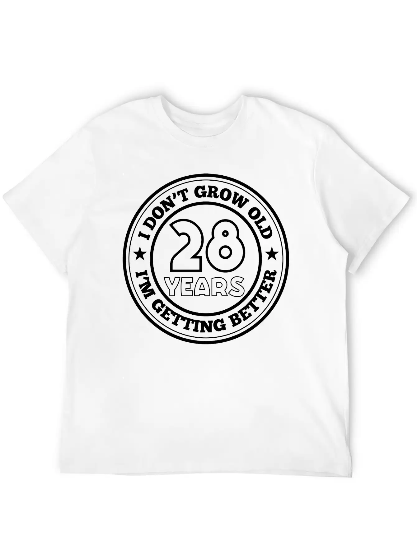 28 Years Old I Am Getting Better Essential Unisex Summer Tee – Soft Cotton Casual Fit
