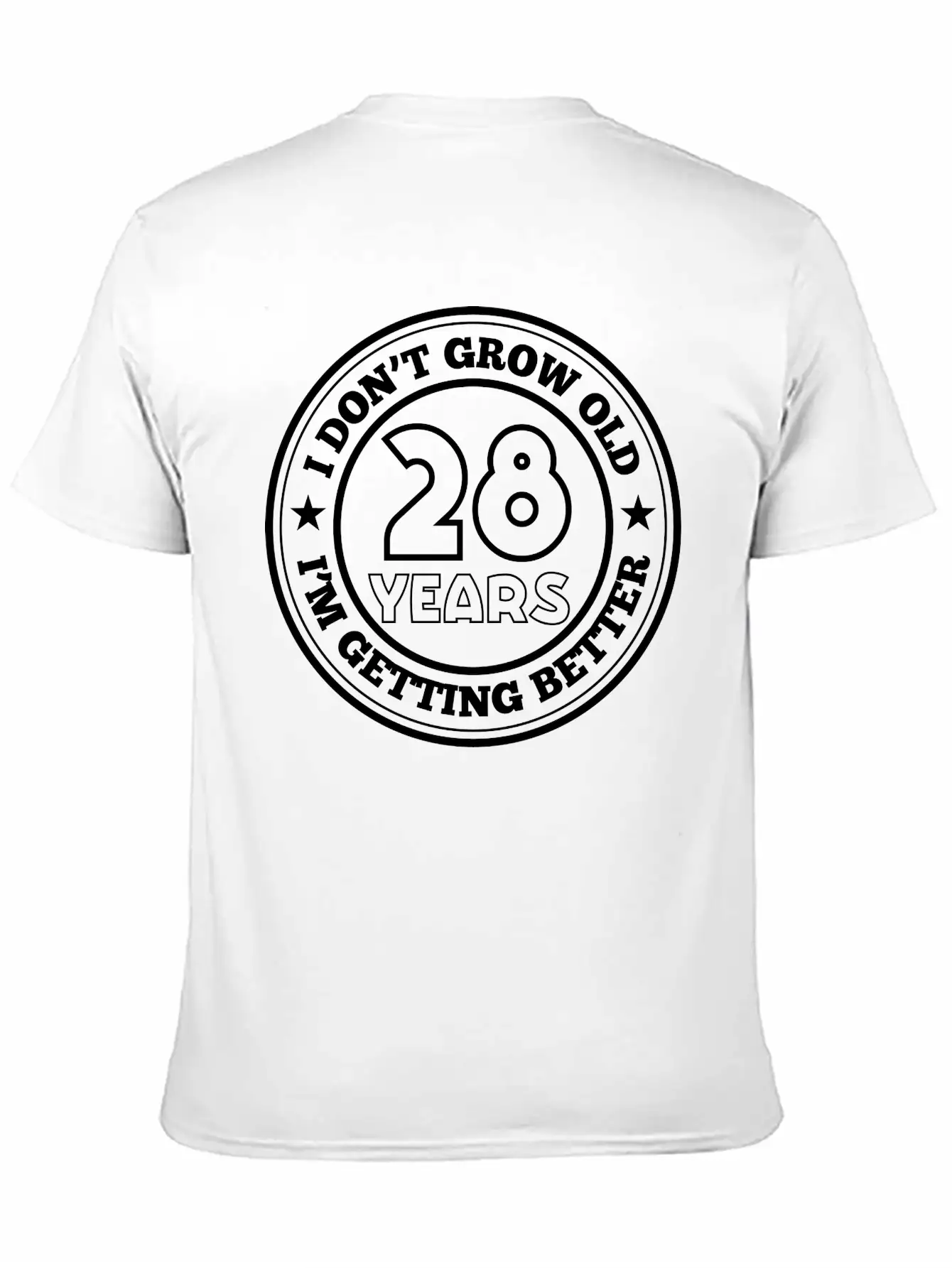 28 Years Old I Am Getting Better Essential Unisex Summer Tee – Soft Cotton Casual Fit