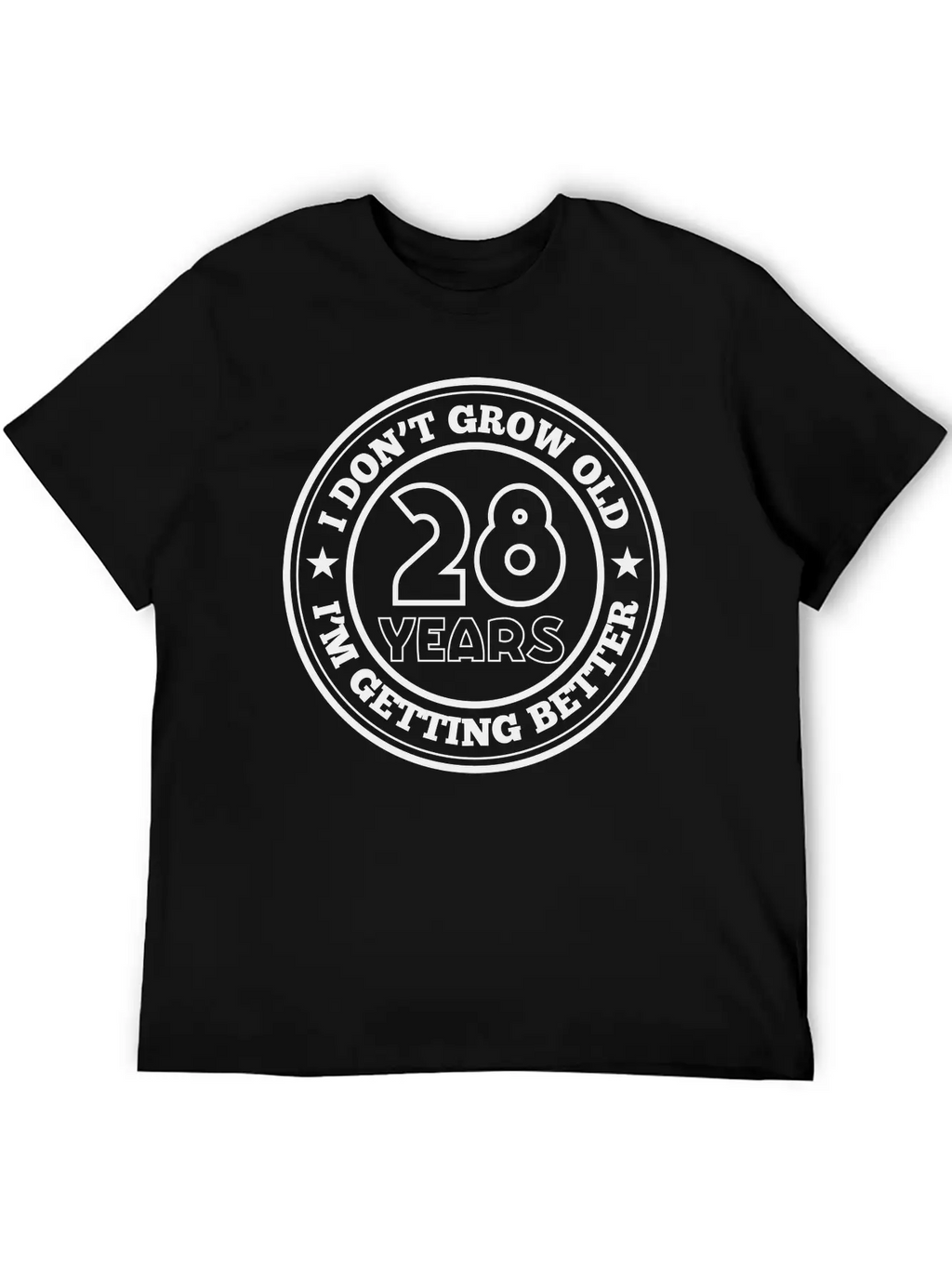 28 Years Old I Am Getting Better Essential Unisex Summer Tee – Soft Cotton Casual Fit