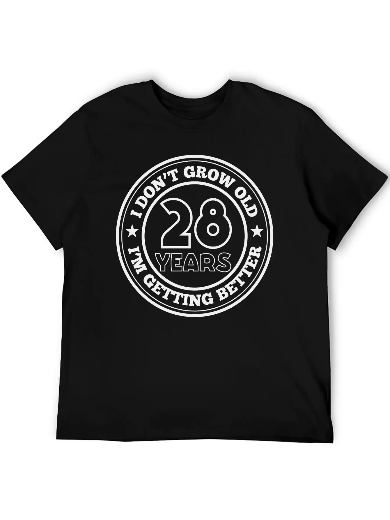 28 Years Old I Am Getting Better Essential Unisex Summer Tee – Soft Cotton Casual Fit