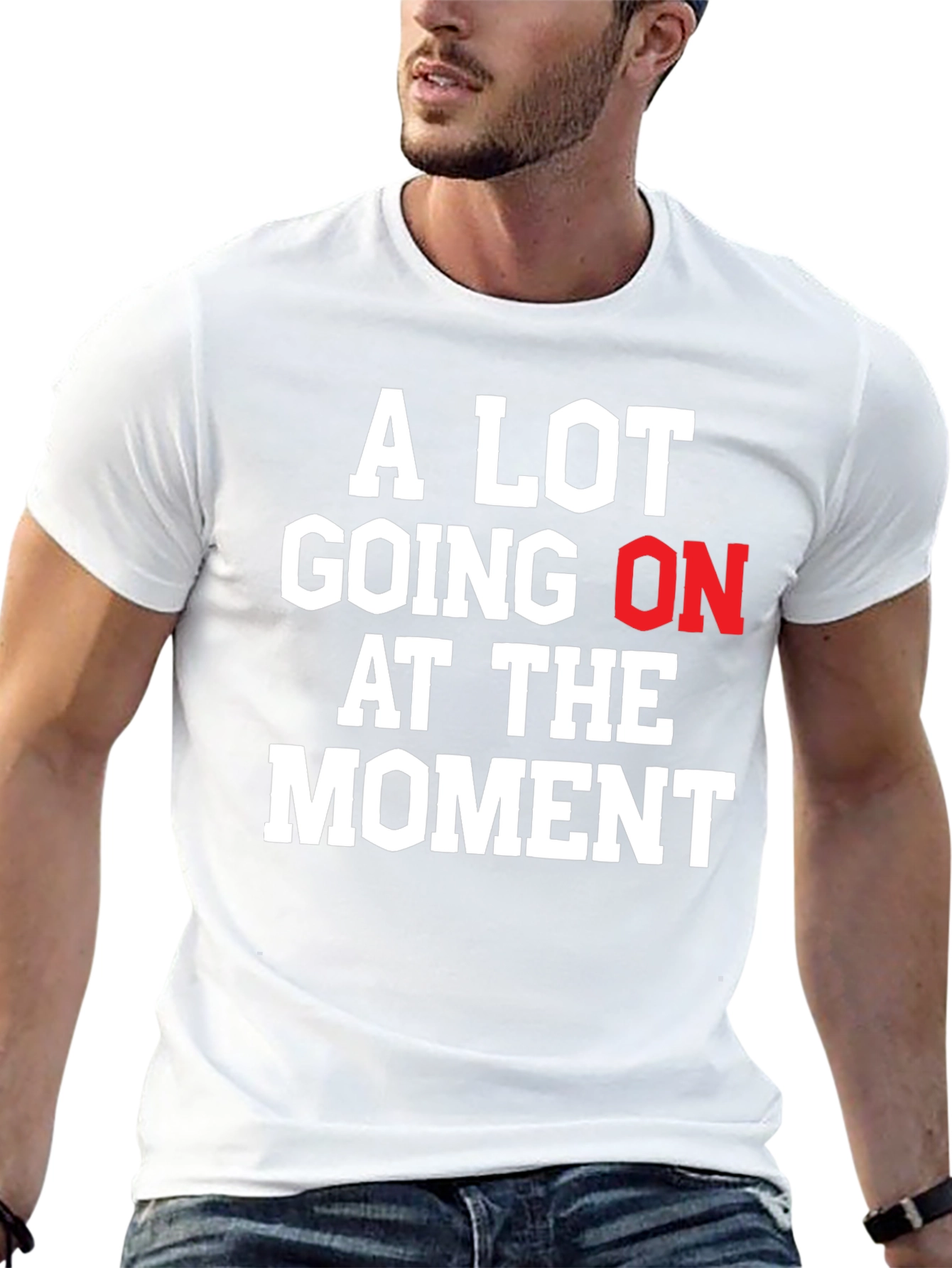 A Lot Going On At The Moment Graphic Tee