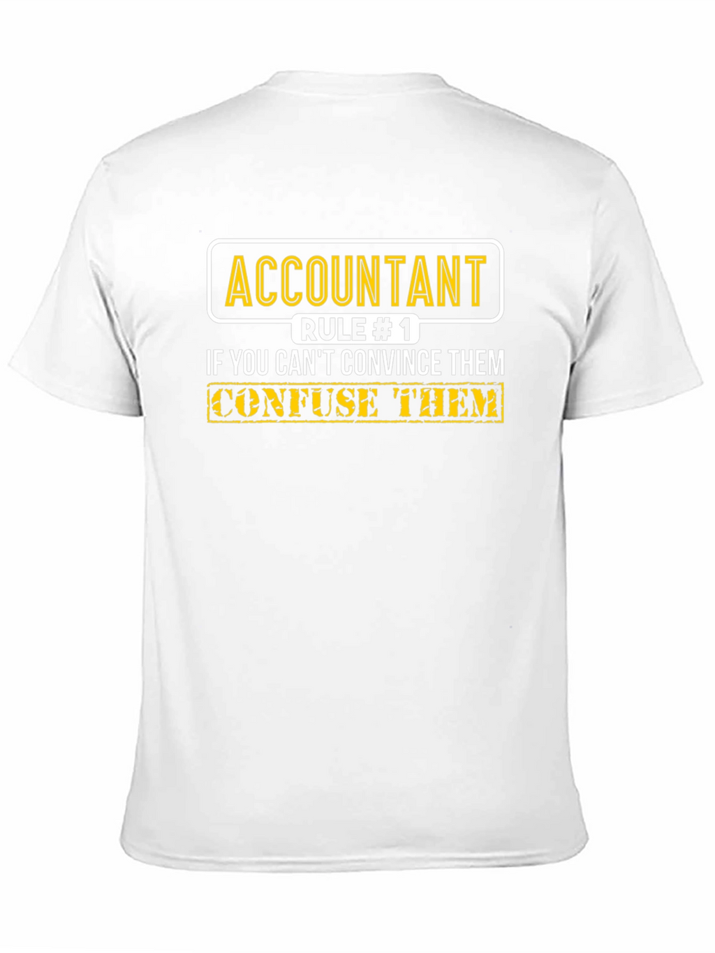 Accountant Rule #1 T-Shirt