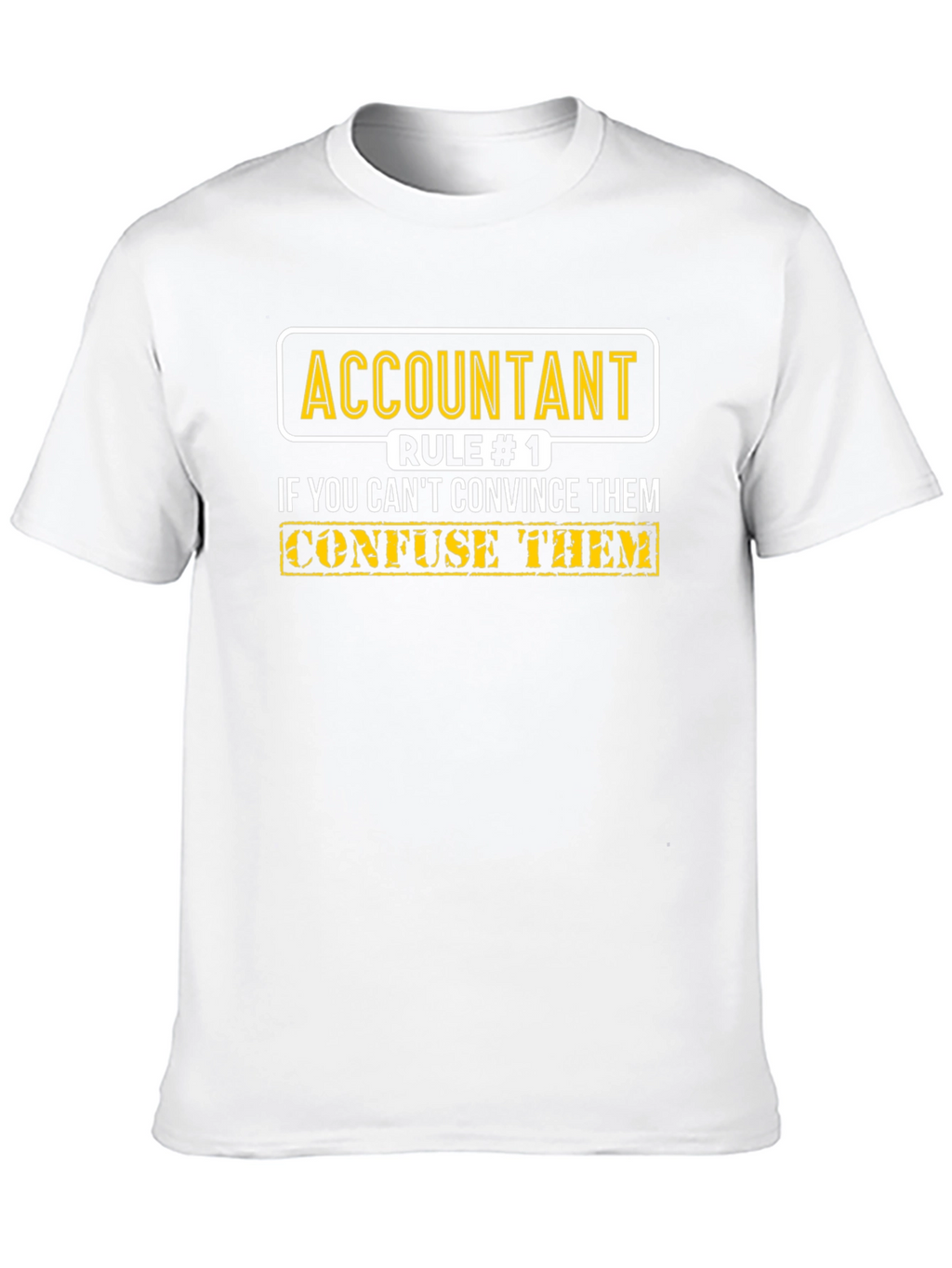 Accountant Rule #1 T-Shirt