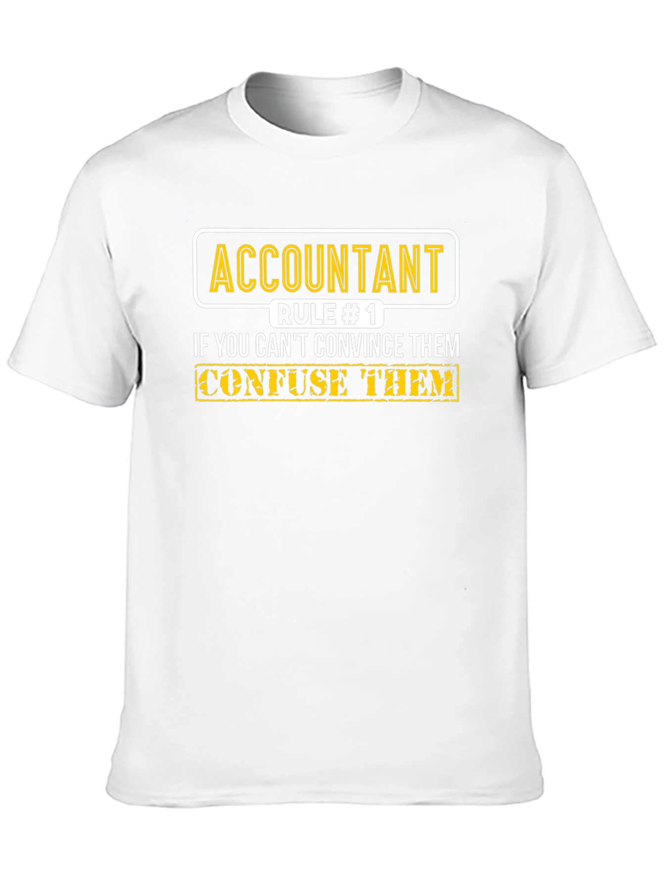 Accountant Rule #1 T-Shirt
