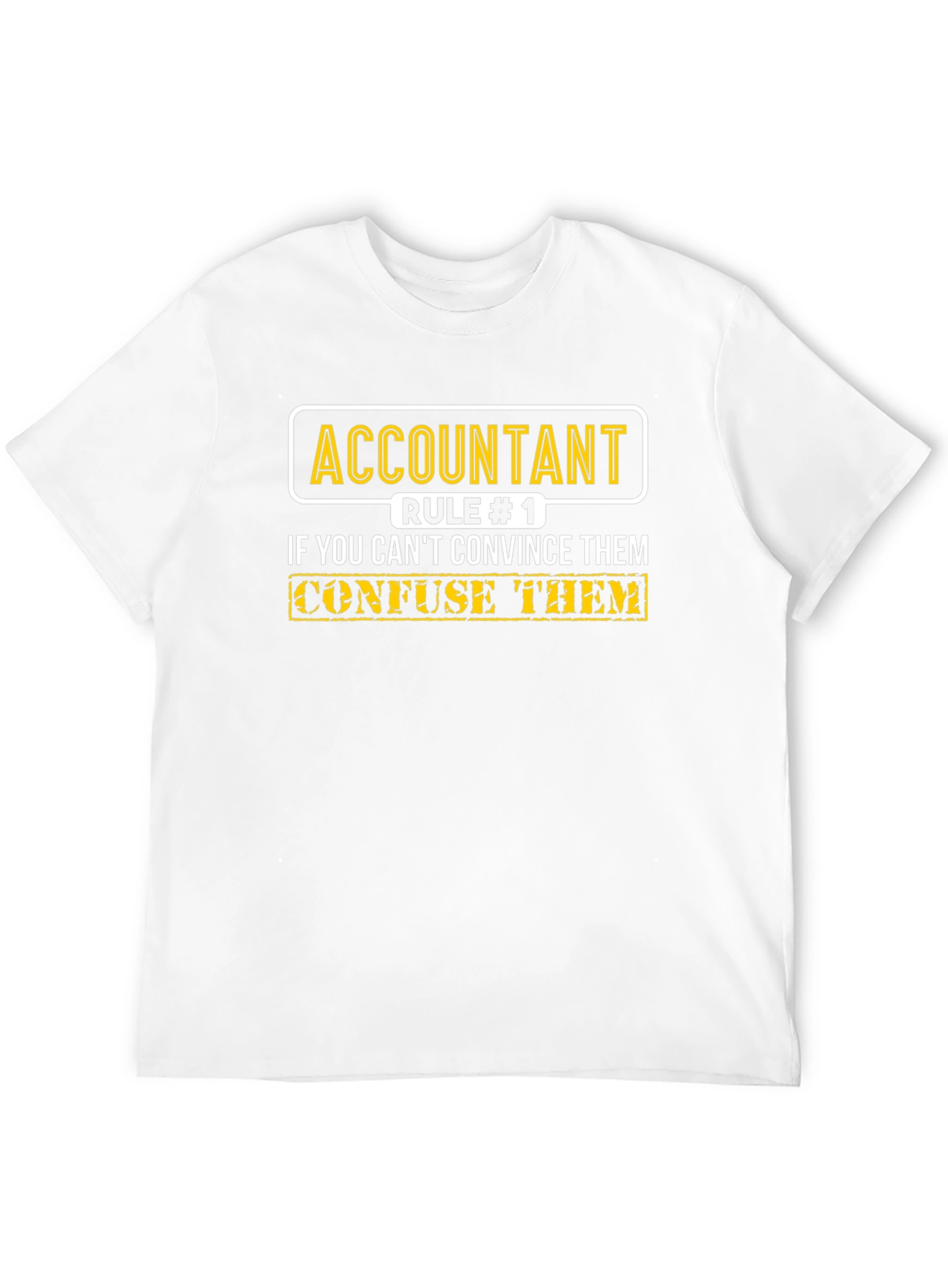 Accountant Rule #1 T-Shirt