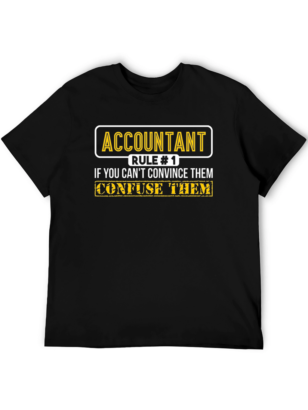 Accountant Rule #1 T-Shirt