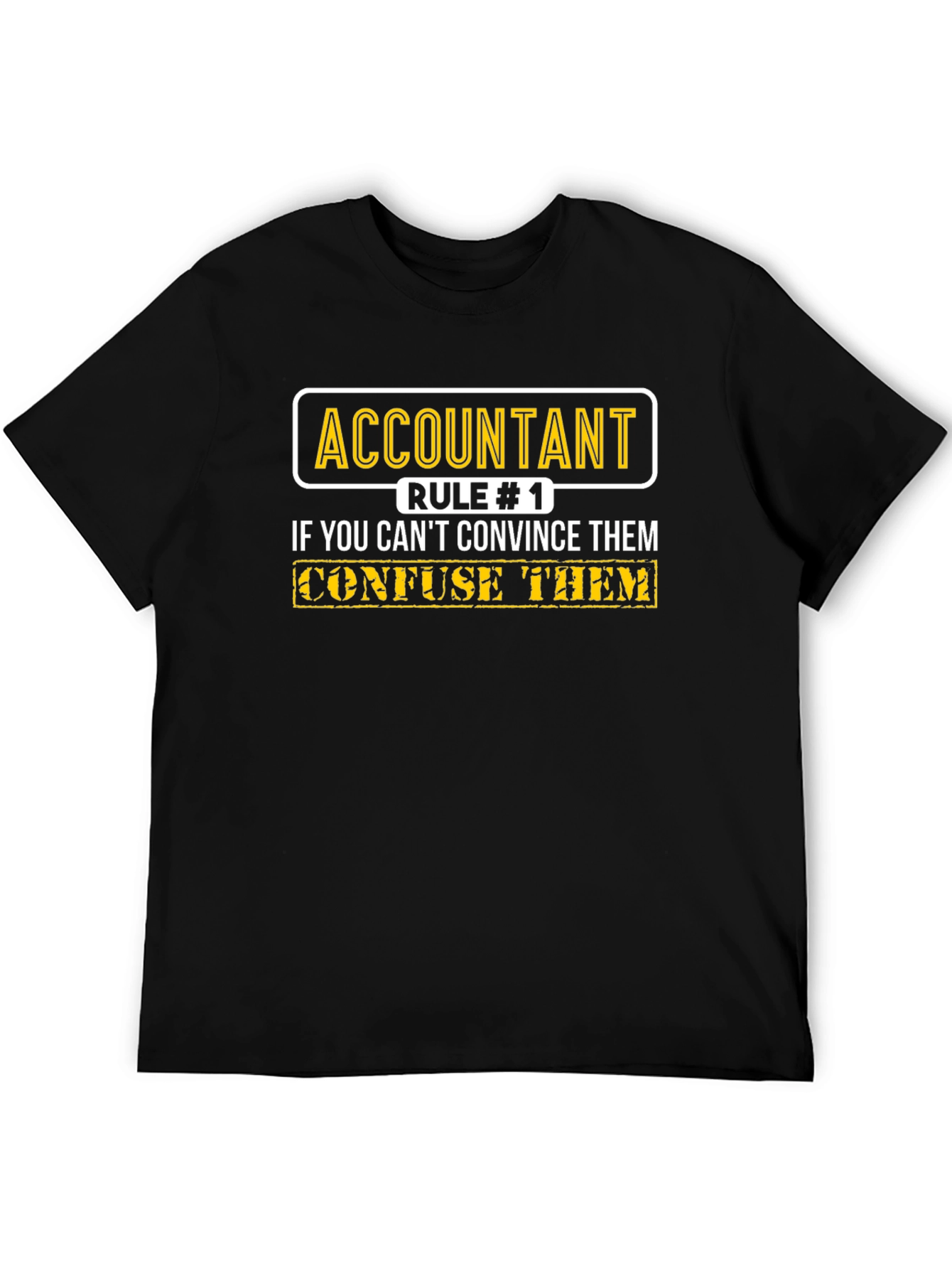 Accountant Rule #1 T-Shirt