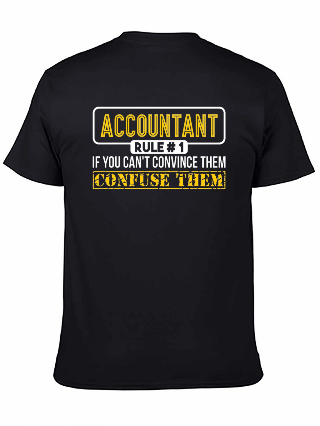 Accountant Rule #1 T-Shirt
