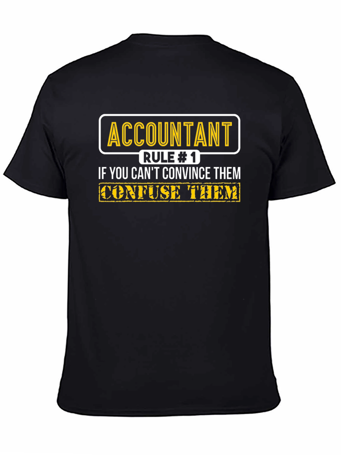 Accountant Rule #1 T-Shirt