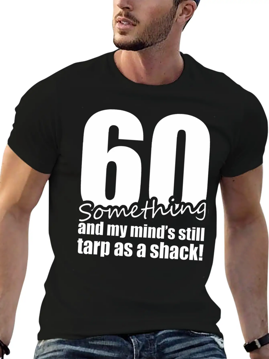 60 Something And My Mind's Still Trap As A Shack Unisex Cotton Tee – Relaxed Fit For Any Occasion