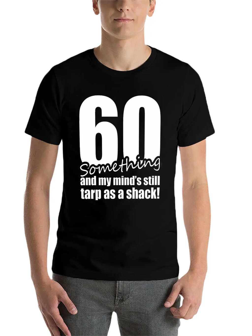 60 Something And My Mind's Still Trap As A Shack Unisex Cotton Tee – Relaxed Fit For Any Occasion