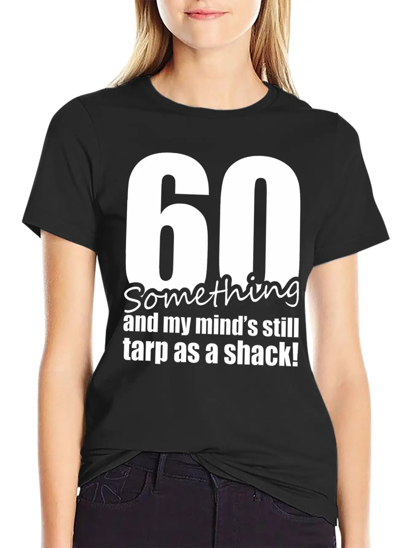 60 Something And My Mind's Still Trap As A Shack Unisex Cotton Tee – Relaxed Fit For Any Occasion