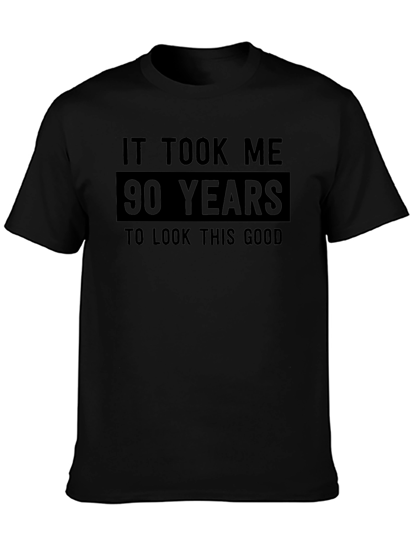 90 Years Good Looking T-Shirt