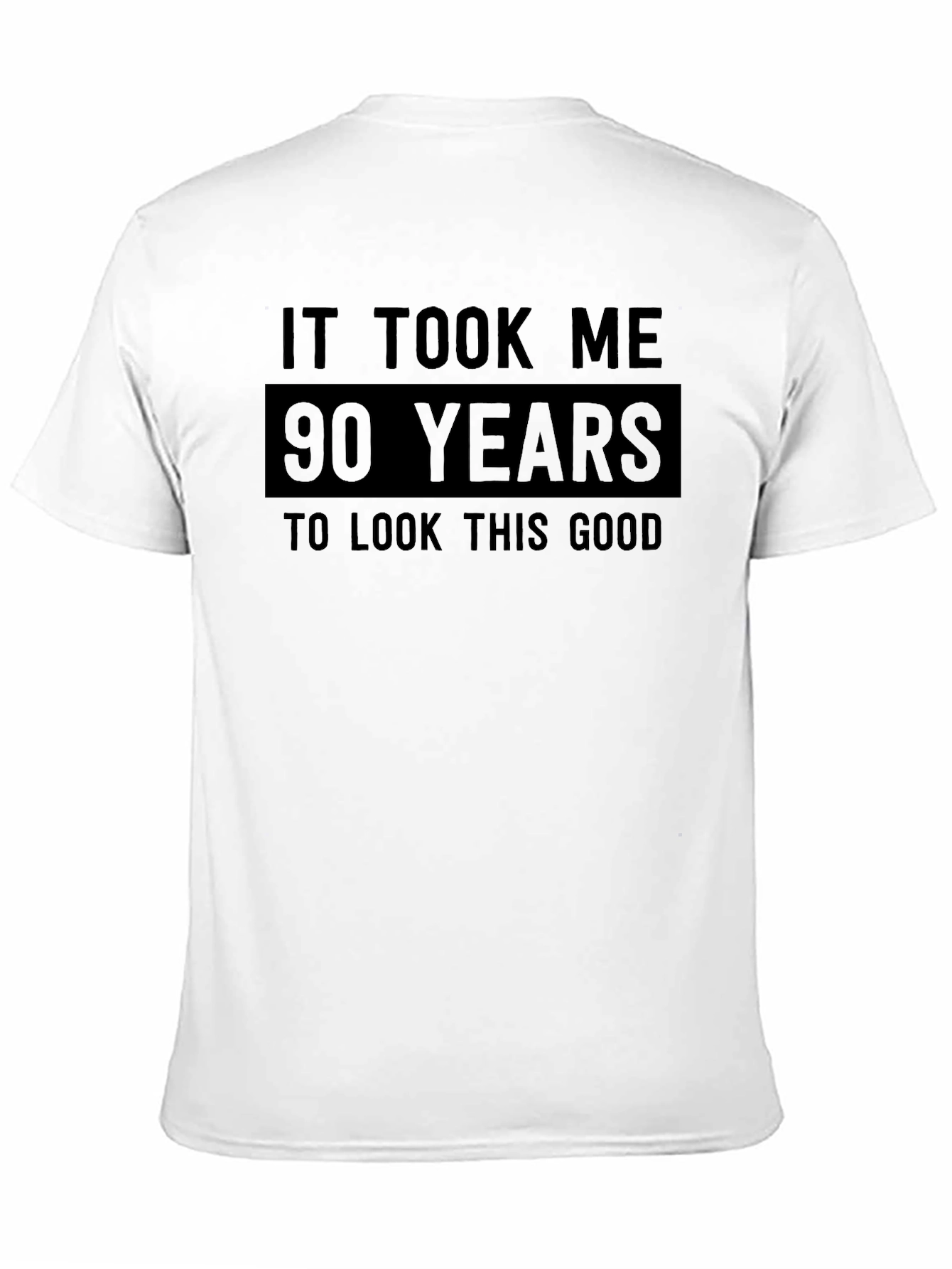 90 Years Good Looking T-Shirt