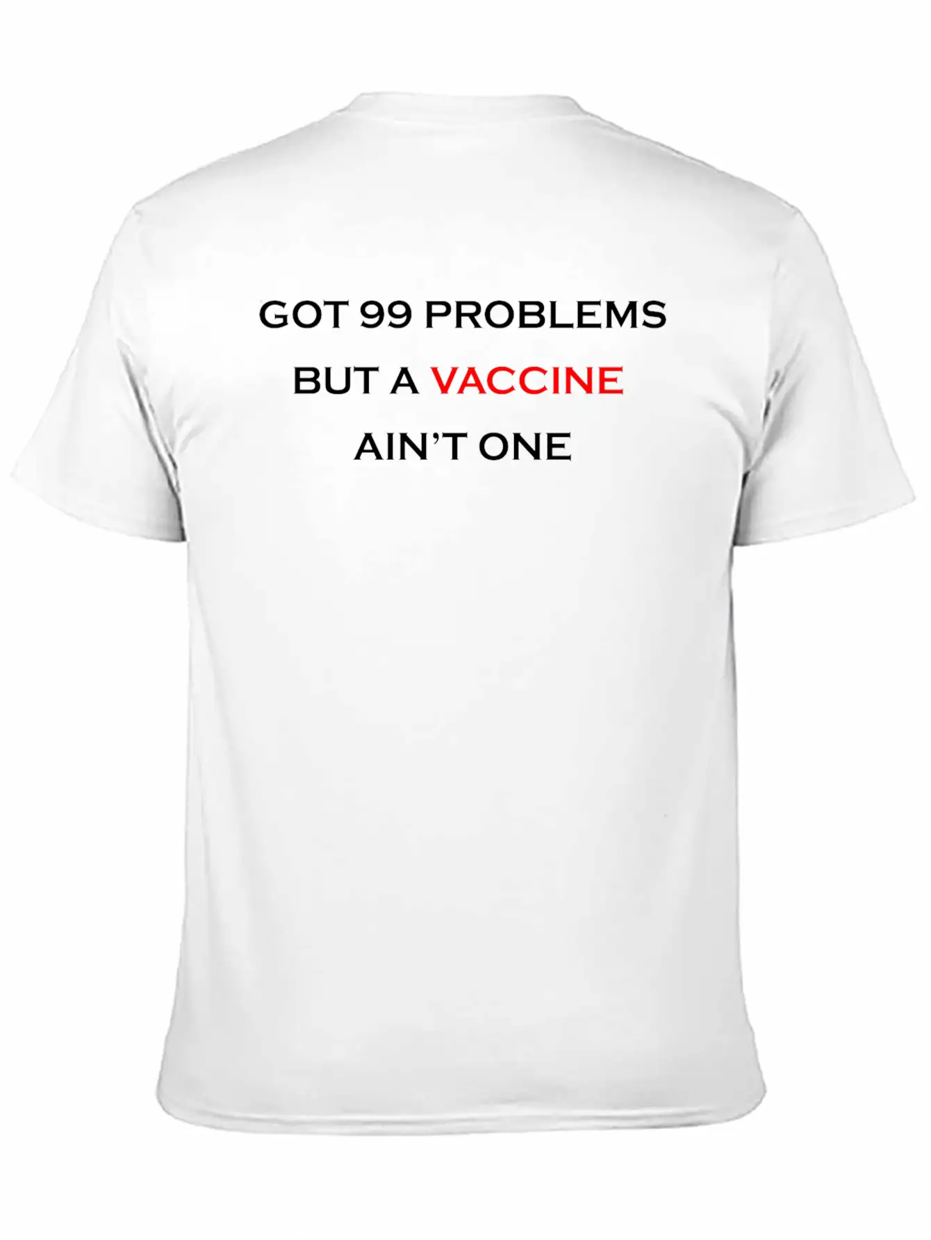 99 PROBLEMS - VACCINE Unisex Casual T-Shirt – Clean Design For Daily Comfort