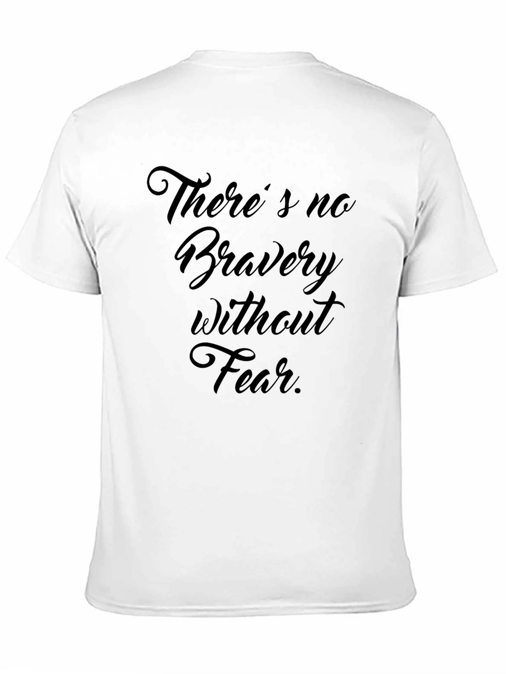 Theres No Bravery Without Fear Black Graphic Tee