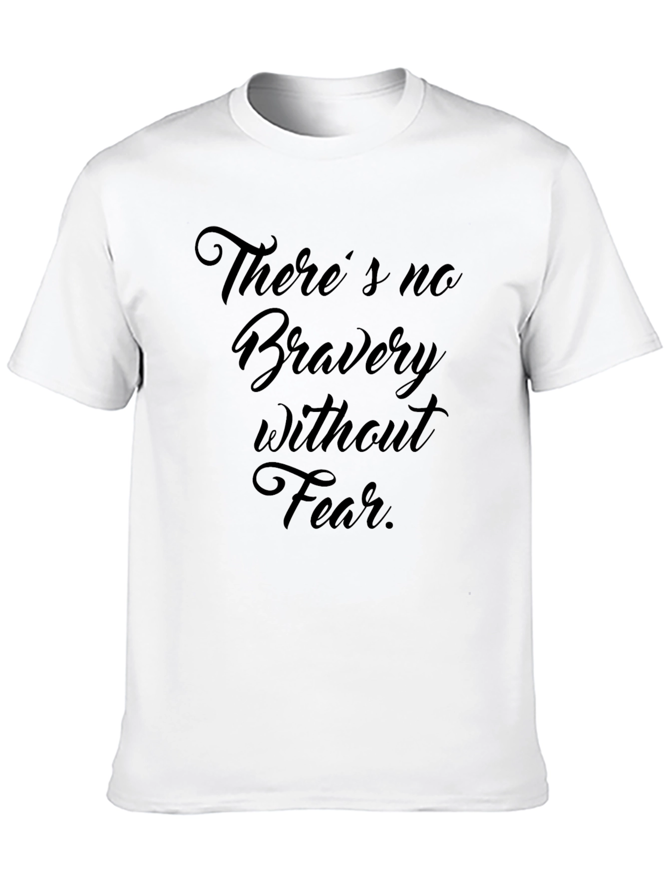 Theres No Bravery Without Fear Black Graphic Tee