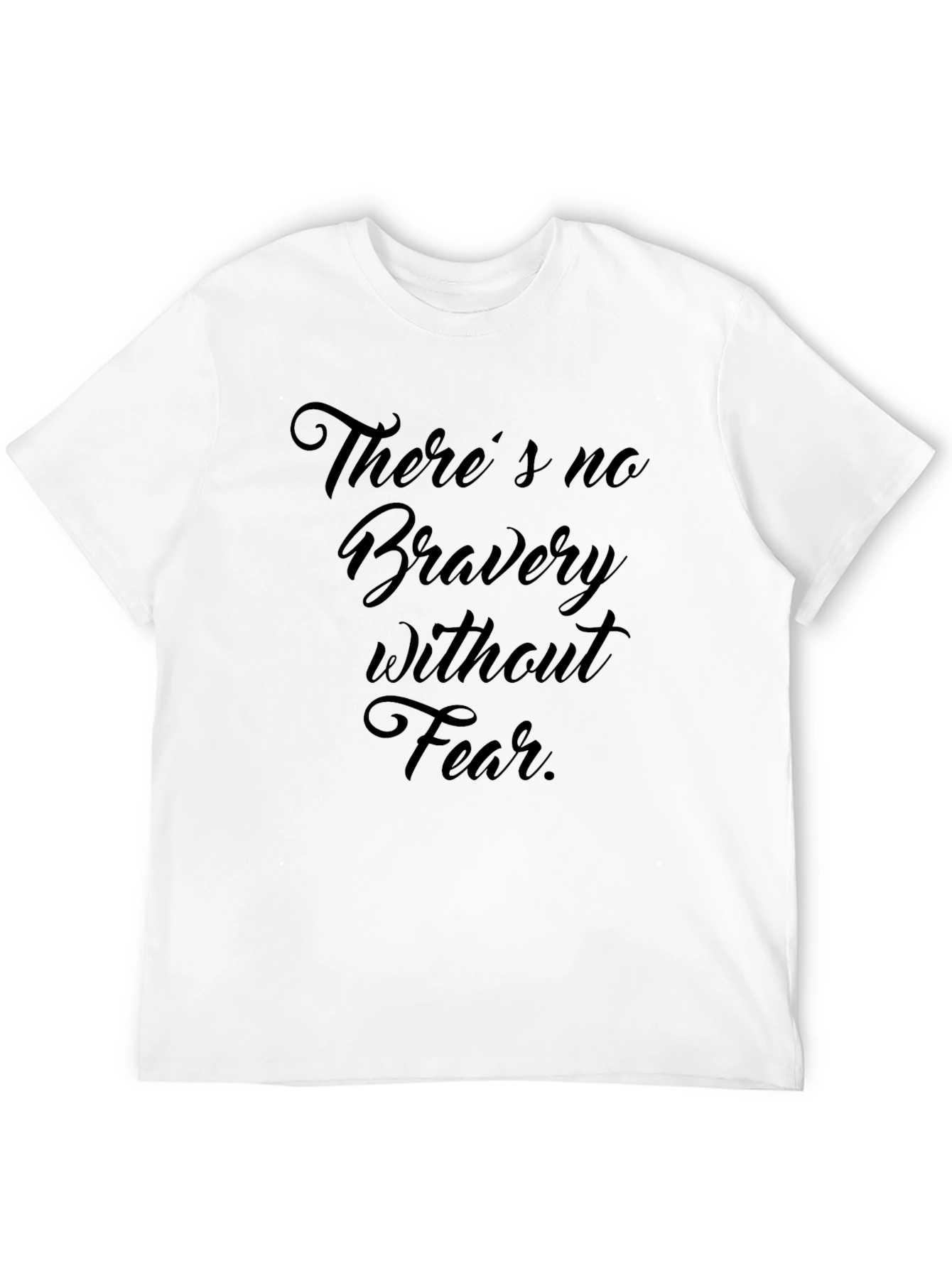 Theres No Bravery Without Fear Black Graphic Tee