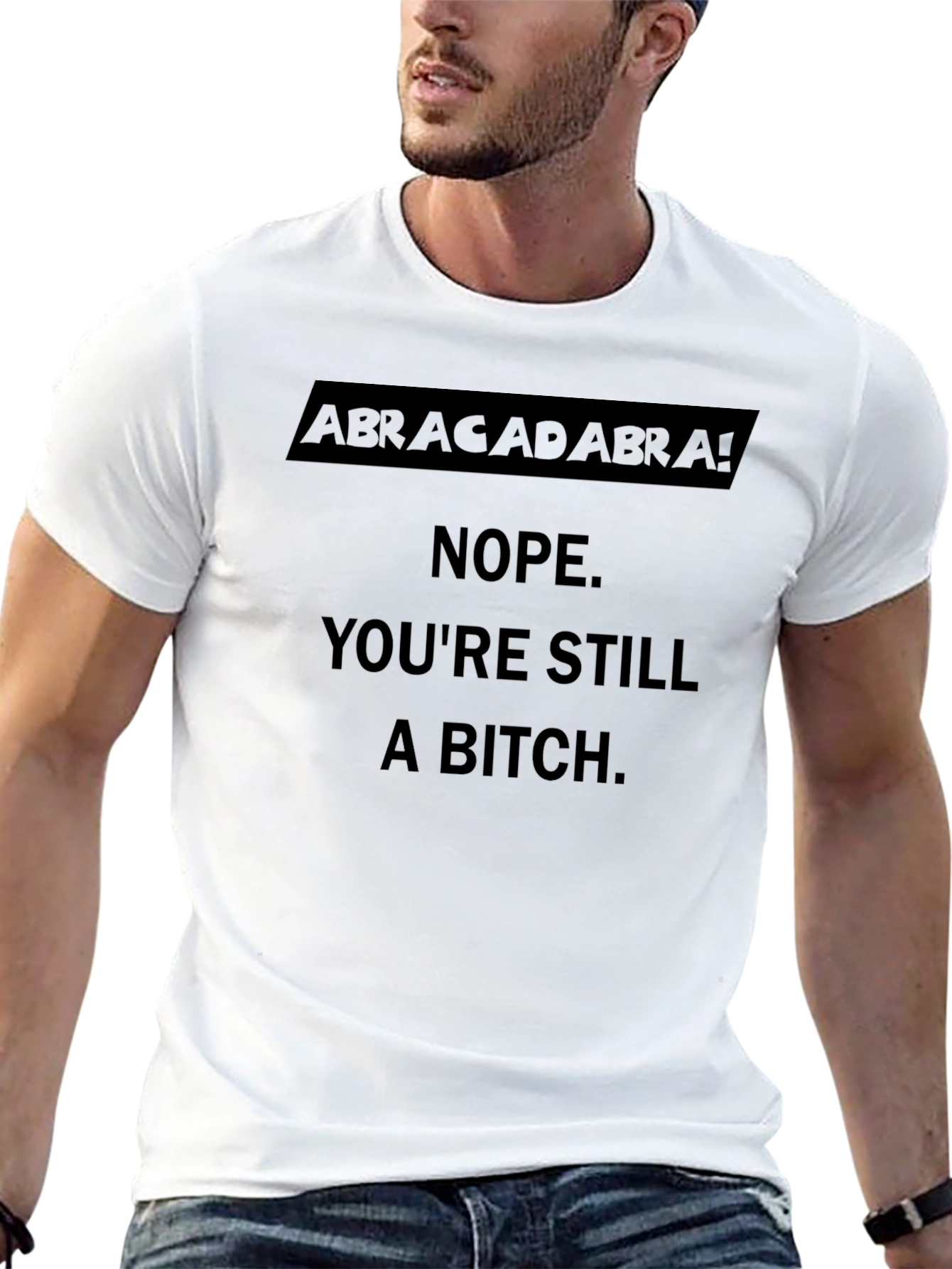 Abracadabra! Sarcastic Graphic T-Shirt
