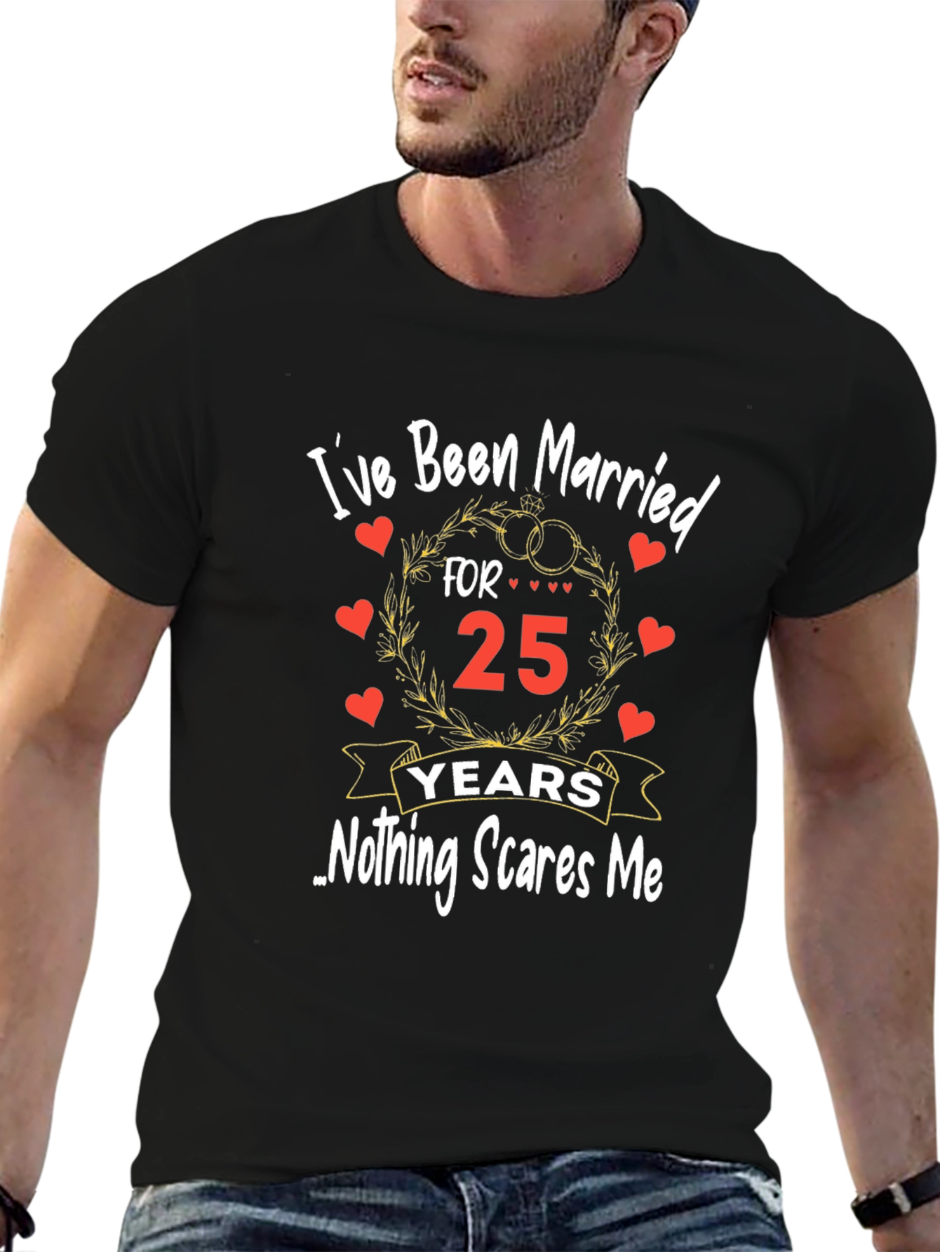 25th Anniversary T-Shirt - Nothing Scares Me!