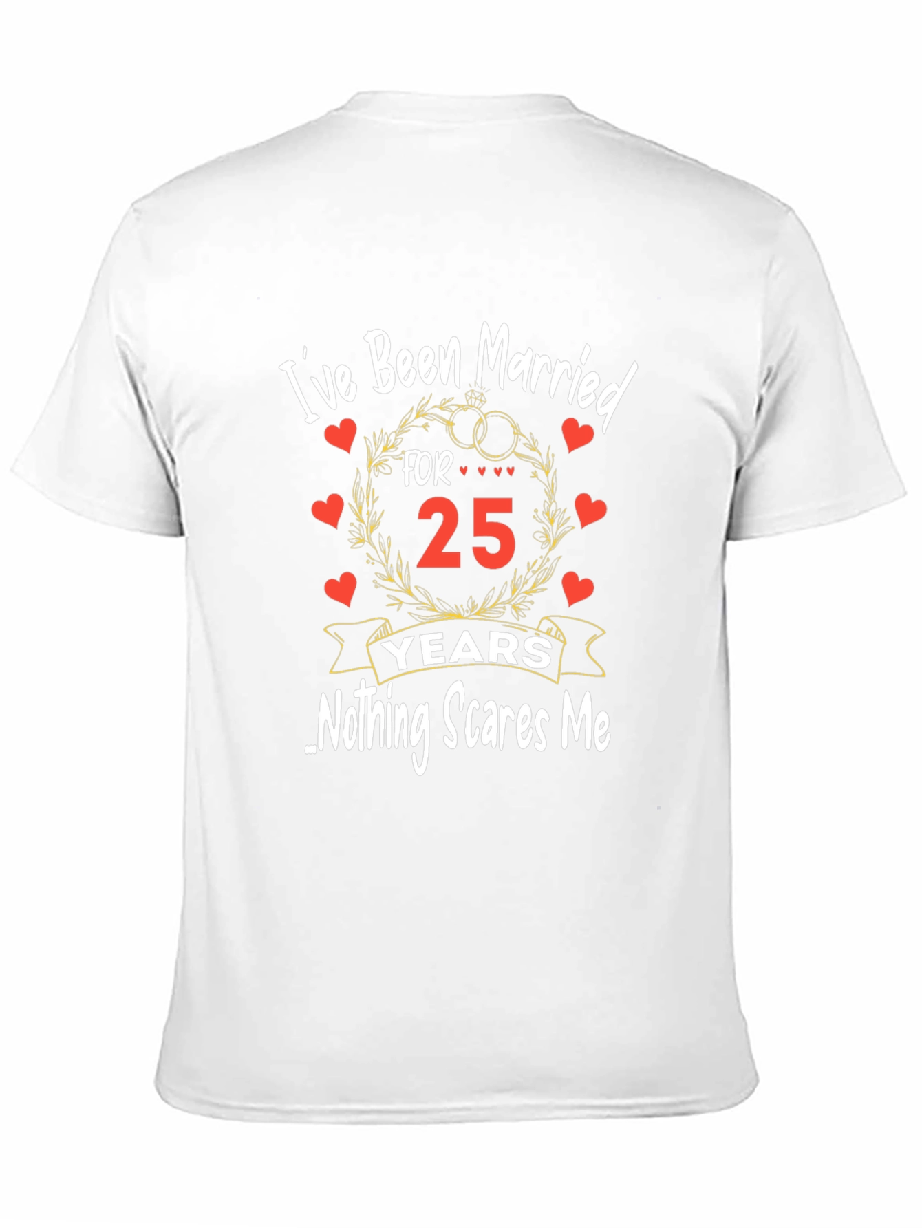 25th Anniversary T-Shirt - Nothing Scares Me!