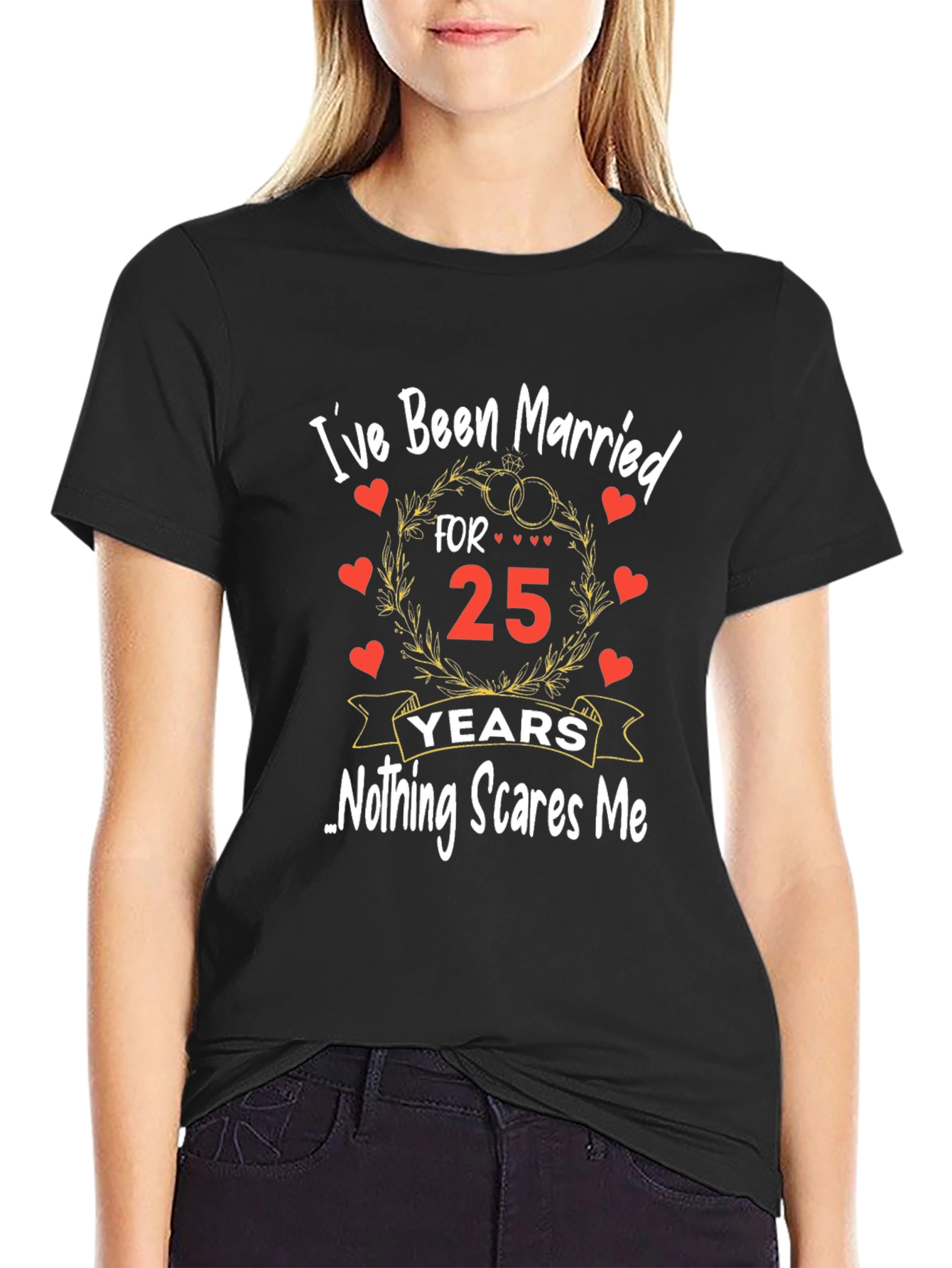 25th Anniversary T-Shirt - Nothing Scares Me!