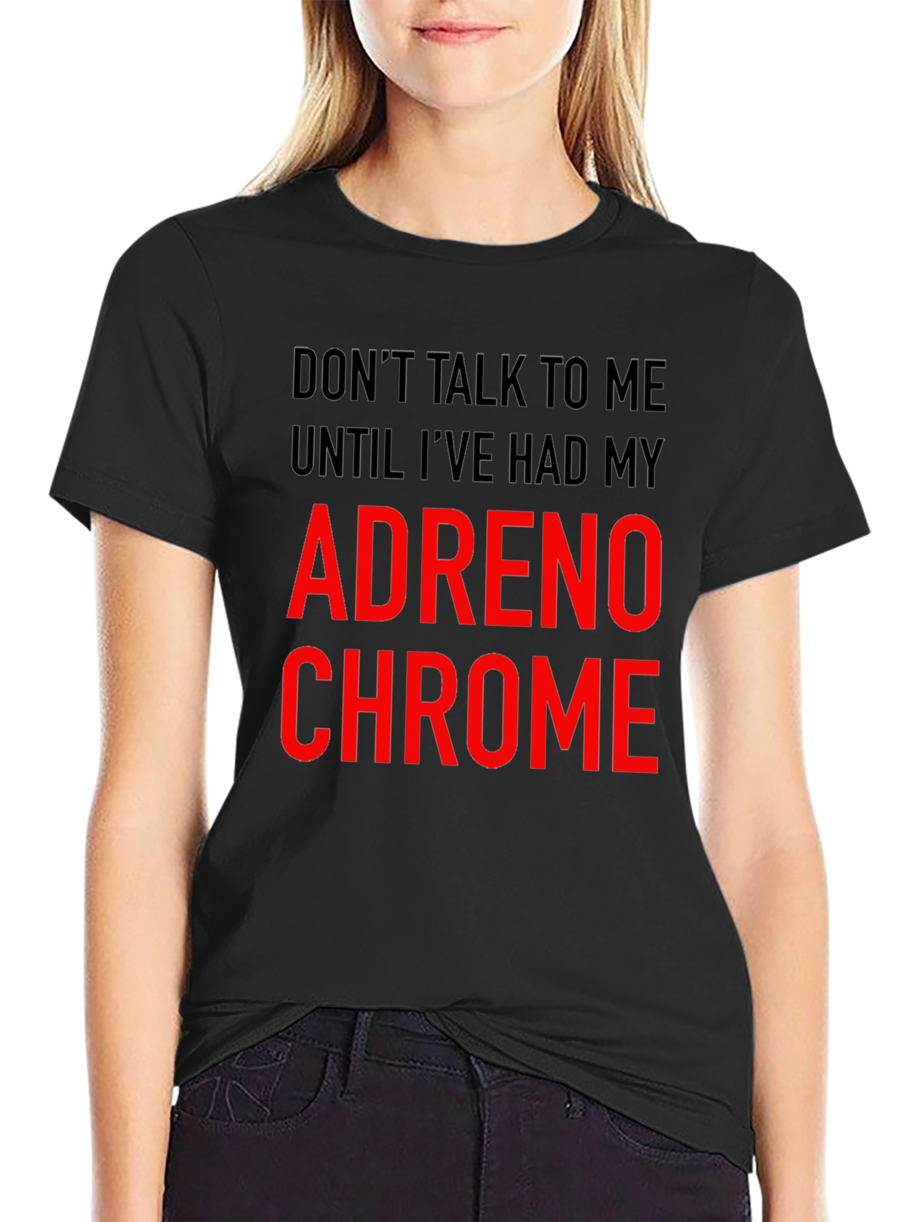 Adrenochrome T-Shirt - Funny Sarcastic Tee
