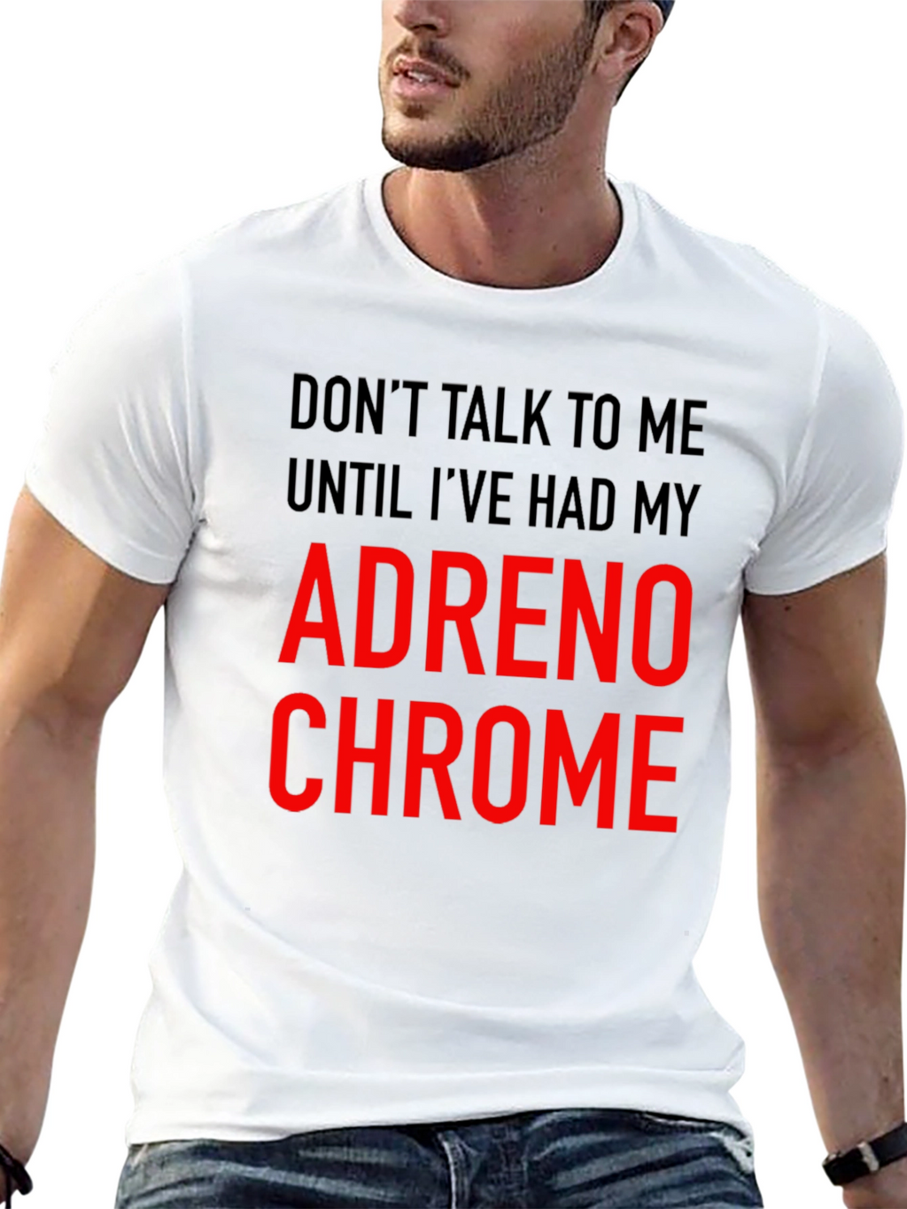 Adrenochrome T-Shirt - Funny Sarcastic Tee