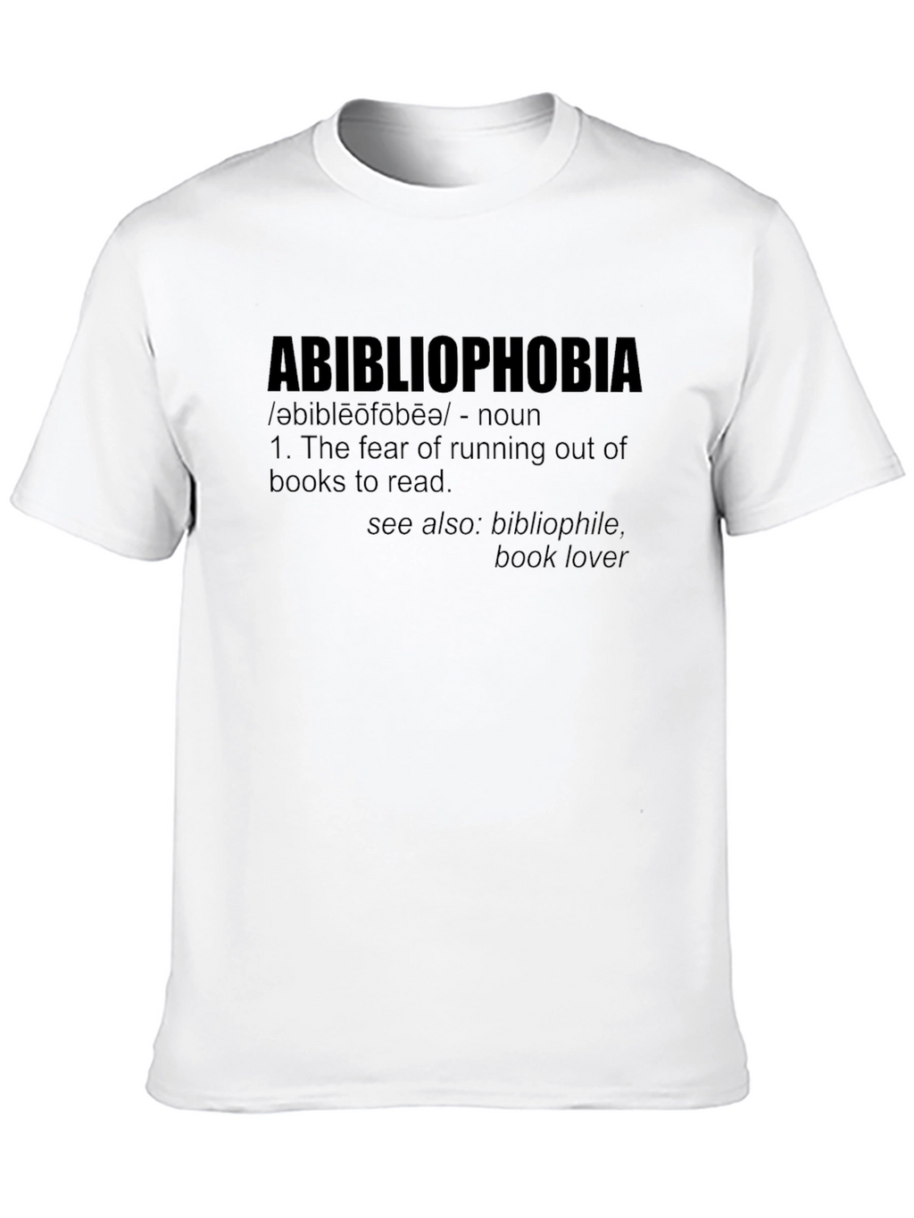 Abibliophobia T-Shirt - Book Lover Fear