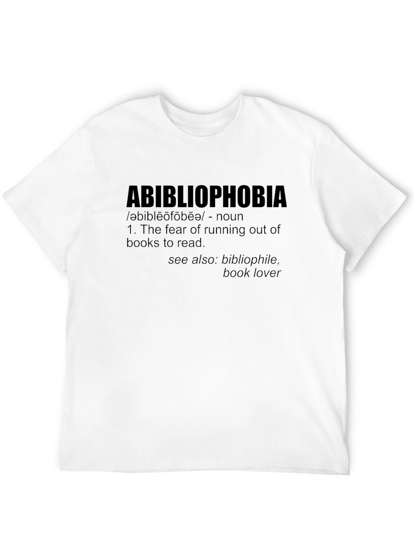 Abibliophobia T-Shirt - Book Lover Fear