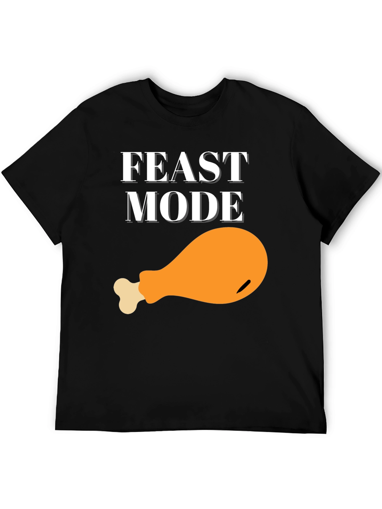 Feast Mode Graphic T-Shirt - Turkey Leg Design