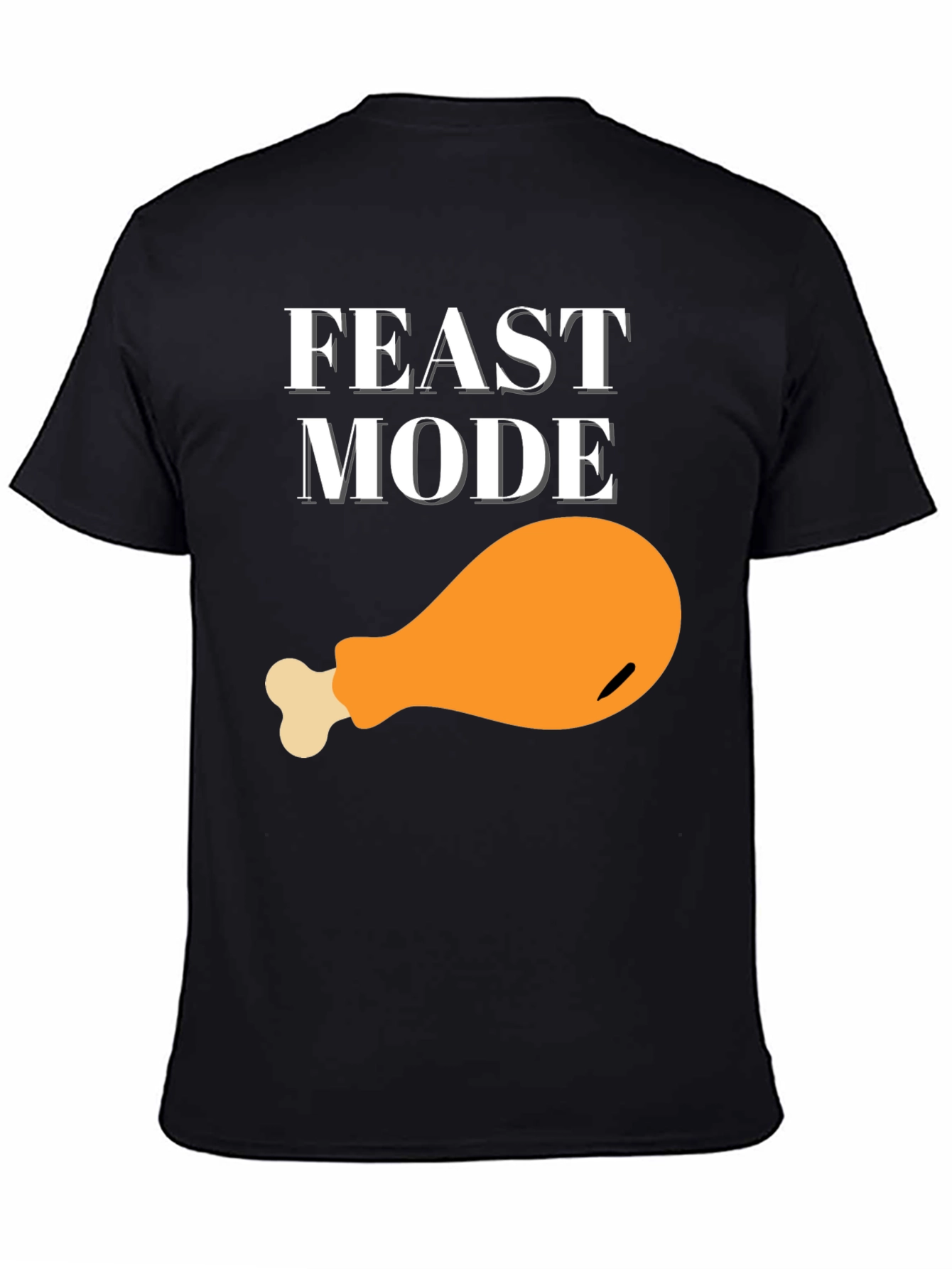 Feast Mode Graphic T-Shirt - Turkey Leg Design