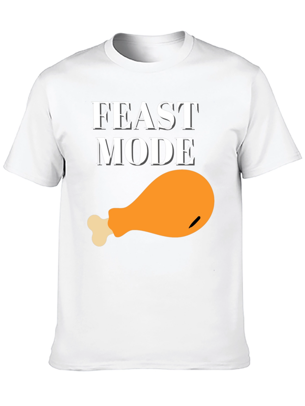 Feast Mode Graphic T-Shirt - Turkey Leg Design