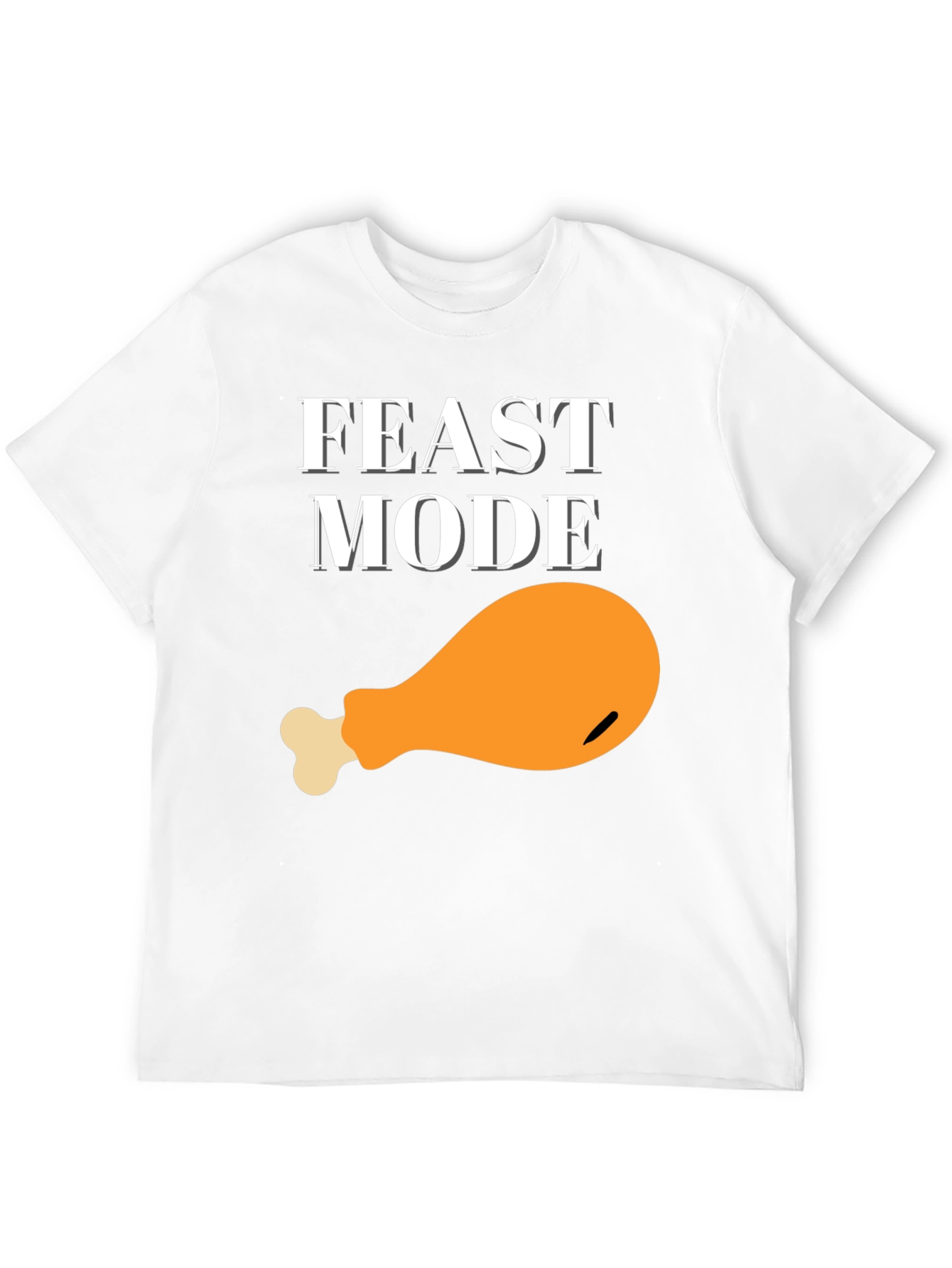 Feast Mode Graphic T-Shirt - Turkey Leg Design