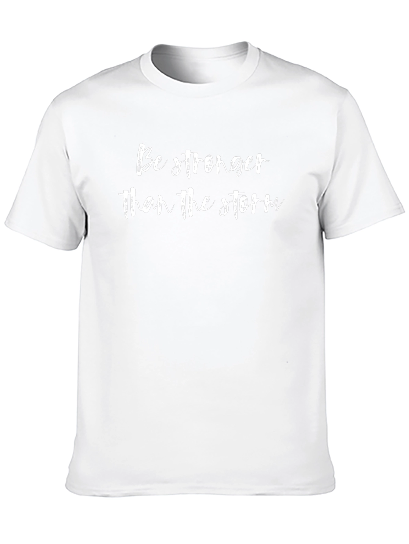 Be Stronger Than The Storm T-Shirt