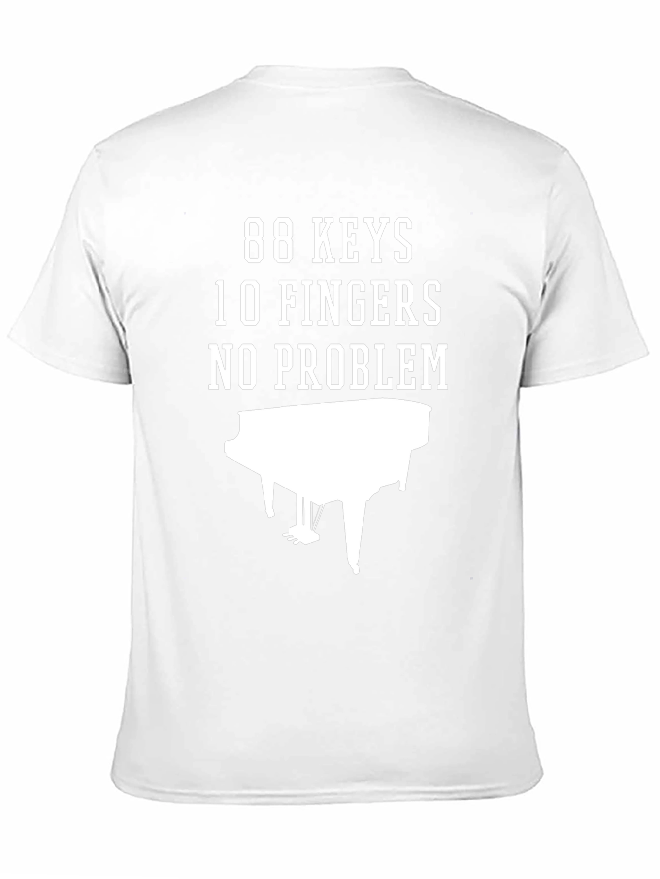 88 Keys 10 Fingers No Problem Piano T-Shirt