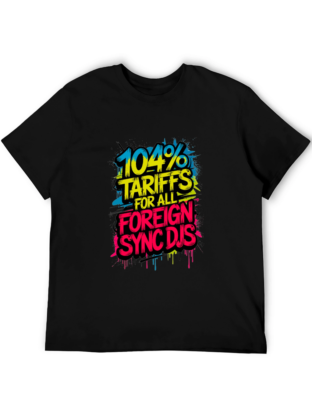 104% Tariffs Sync DJs Graphic T-Shirt