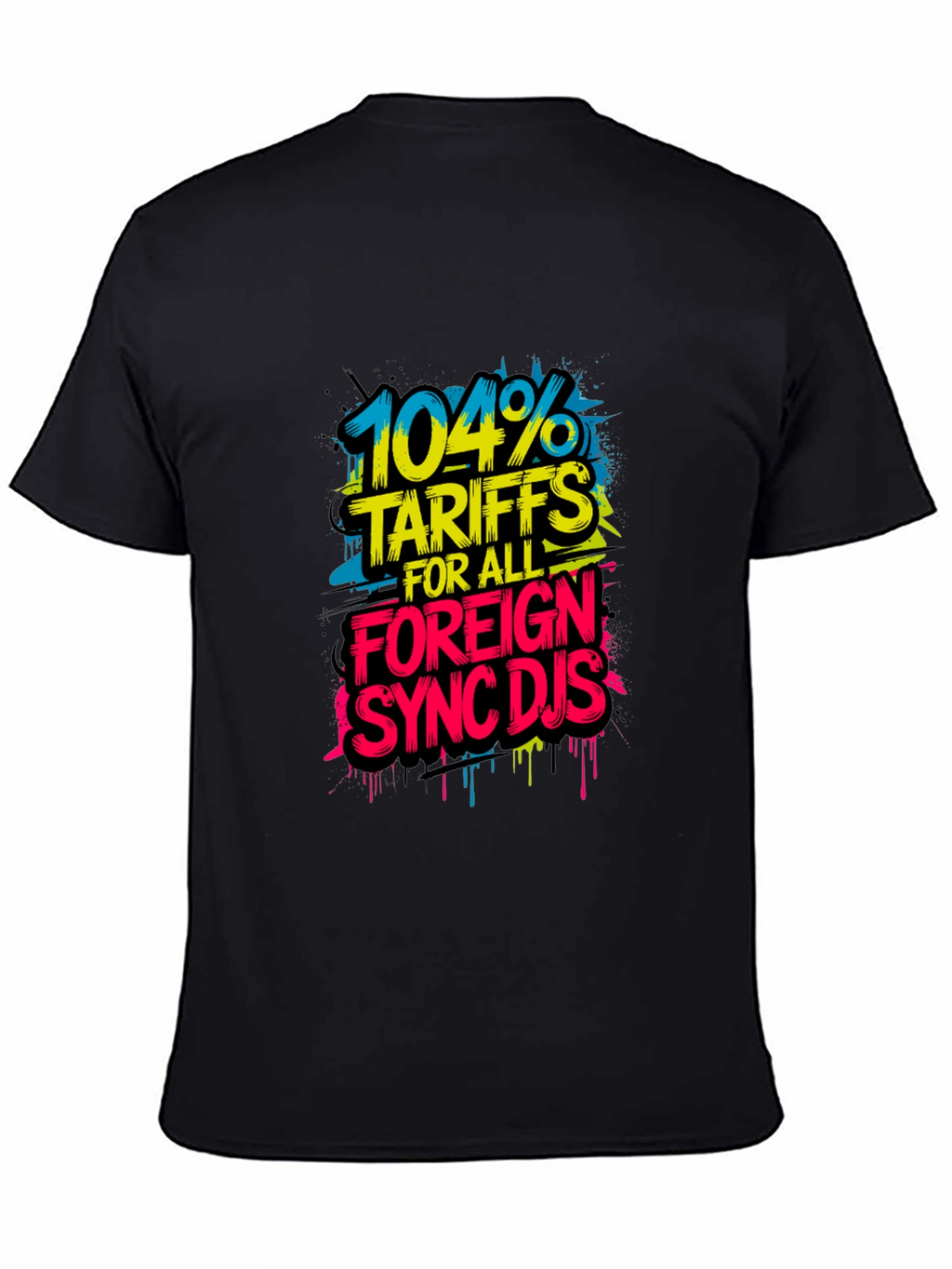 104% Tariffs Sync DJs Graphic T-Shirt