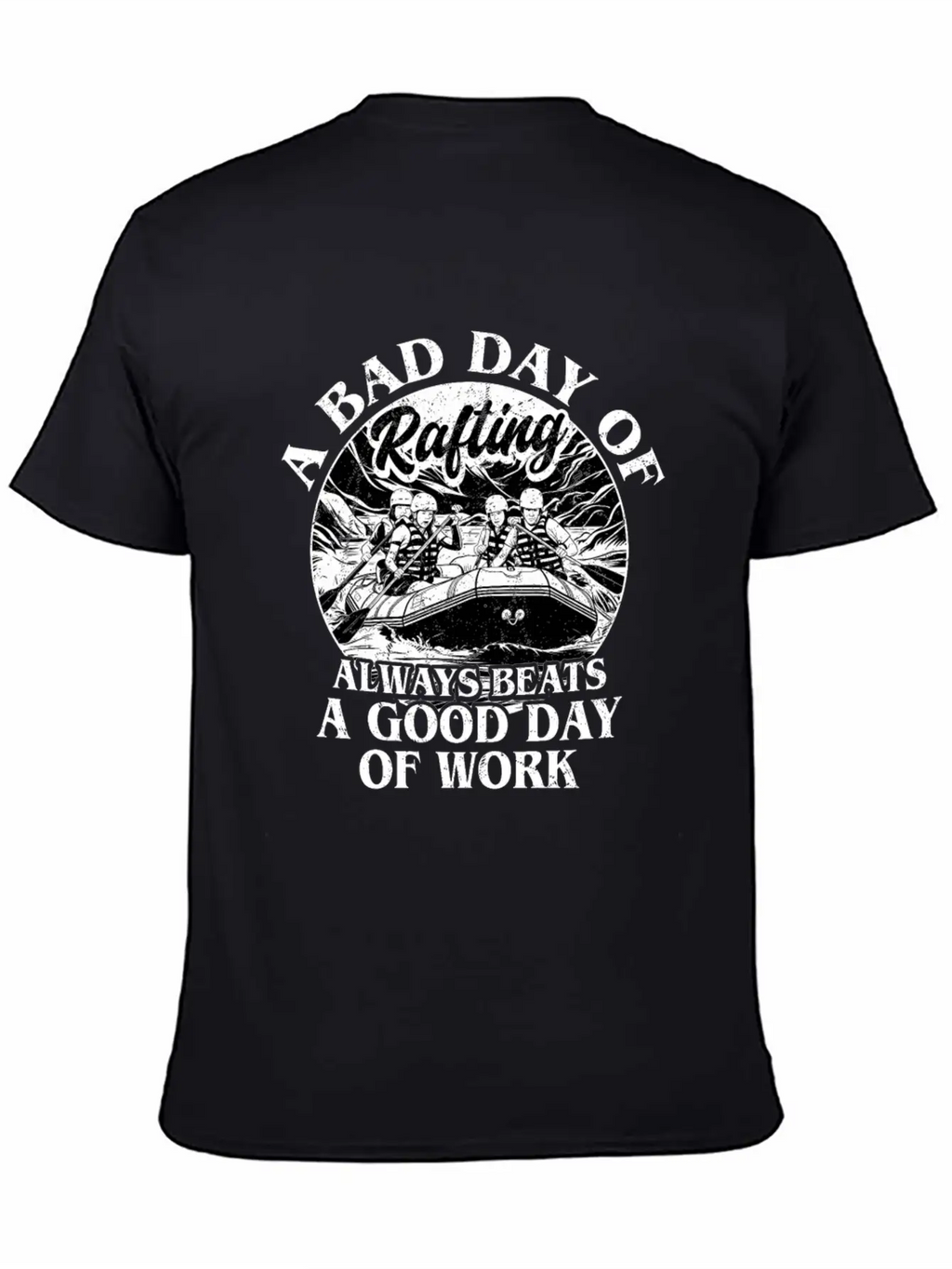 A Bad Day Of Rafting White Water Paddling Unisex Casual T-Shirt – Clean Design For Daily Comfort