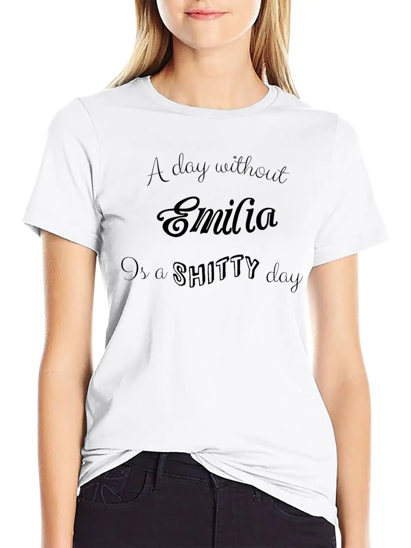 "A Day Without Emilia Is A Shitty Day" Unisex Casual T-Shirt – Clean Design For Daily Comfort