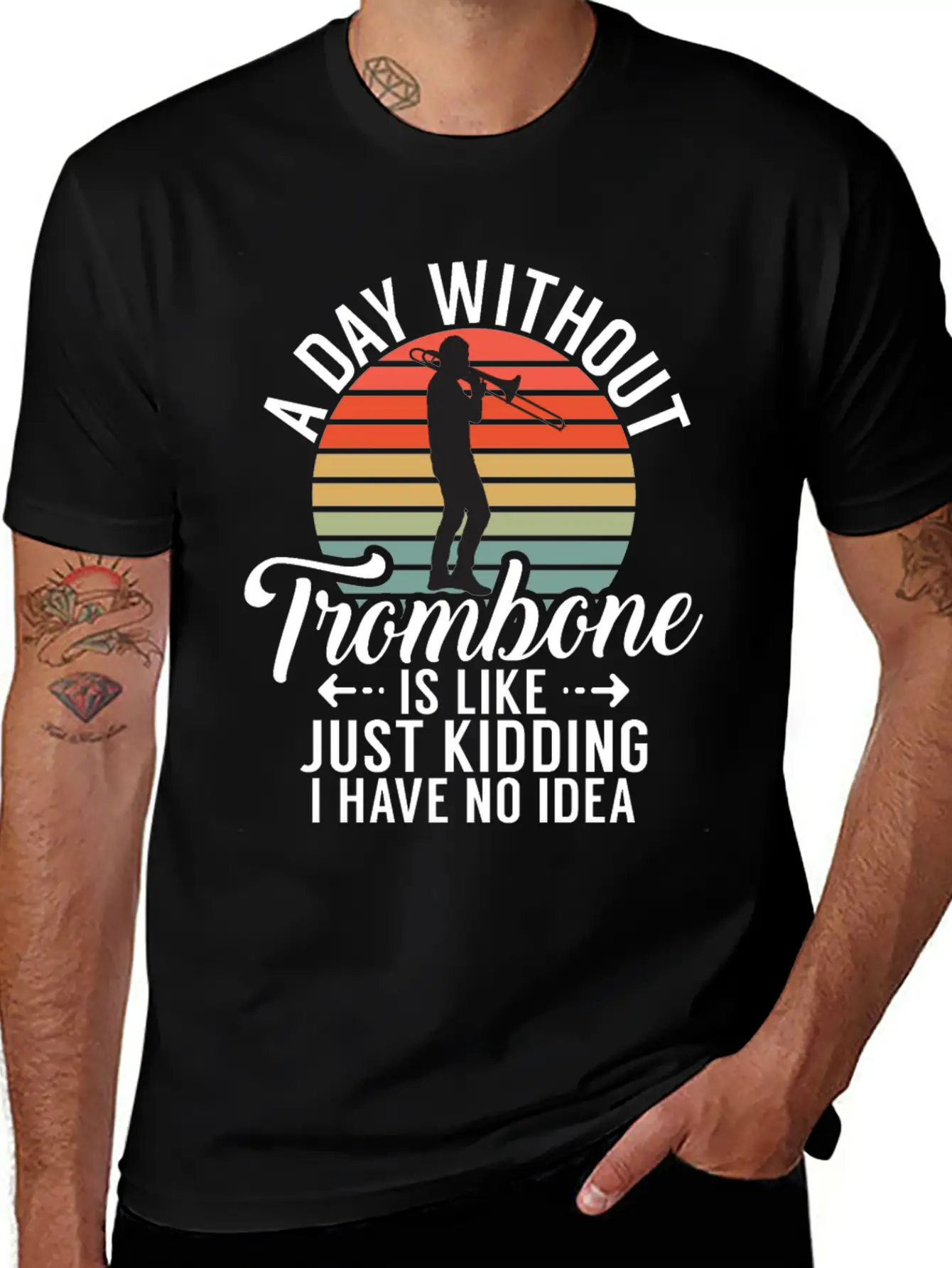 A Day Without Trombone Is Like Just Kidding I Have Unisex Cotton Tee – Relaxed Fit For Any Occasion