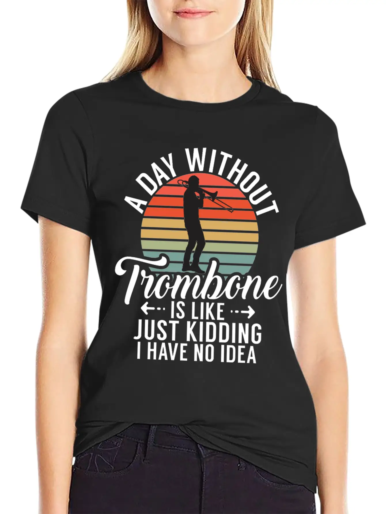 A Day Without Trombone Is Like Just Kidding I Have Unisex Cotton Tee – Relaxed Fit For Any Occasion