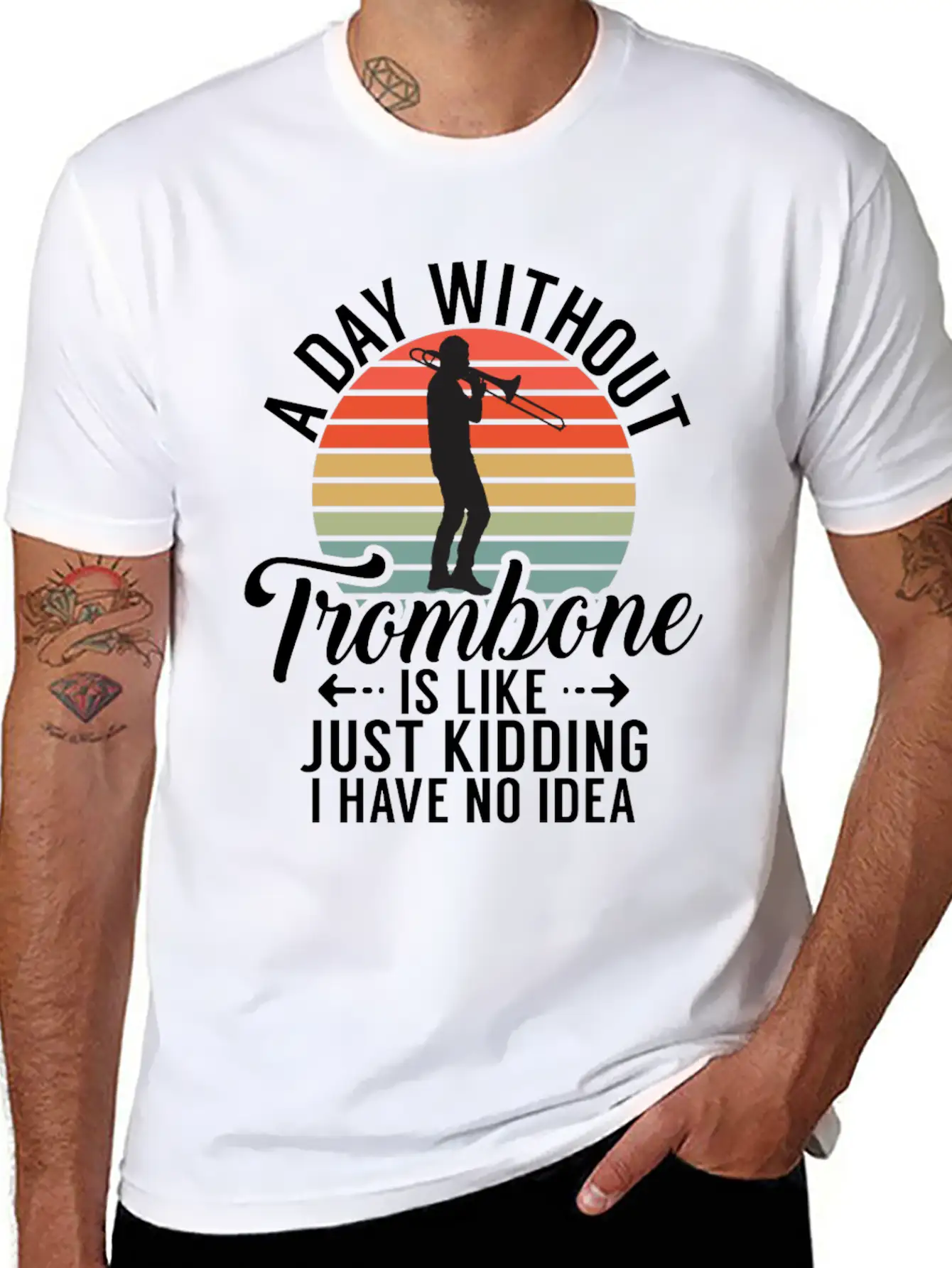 A Day Without Trombone Is Like Just Kidding I Have Unisex Cotton Tee – Relaxed Fit For Any Occasion