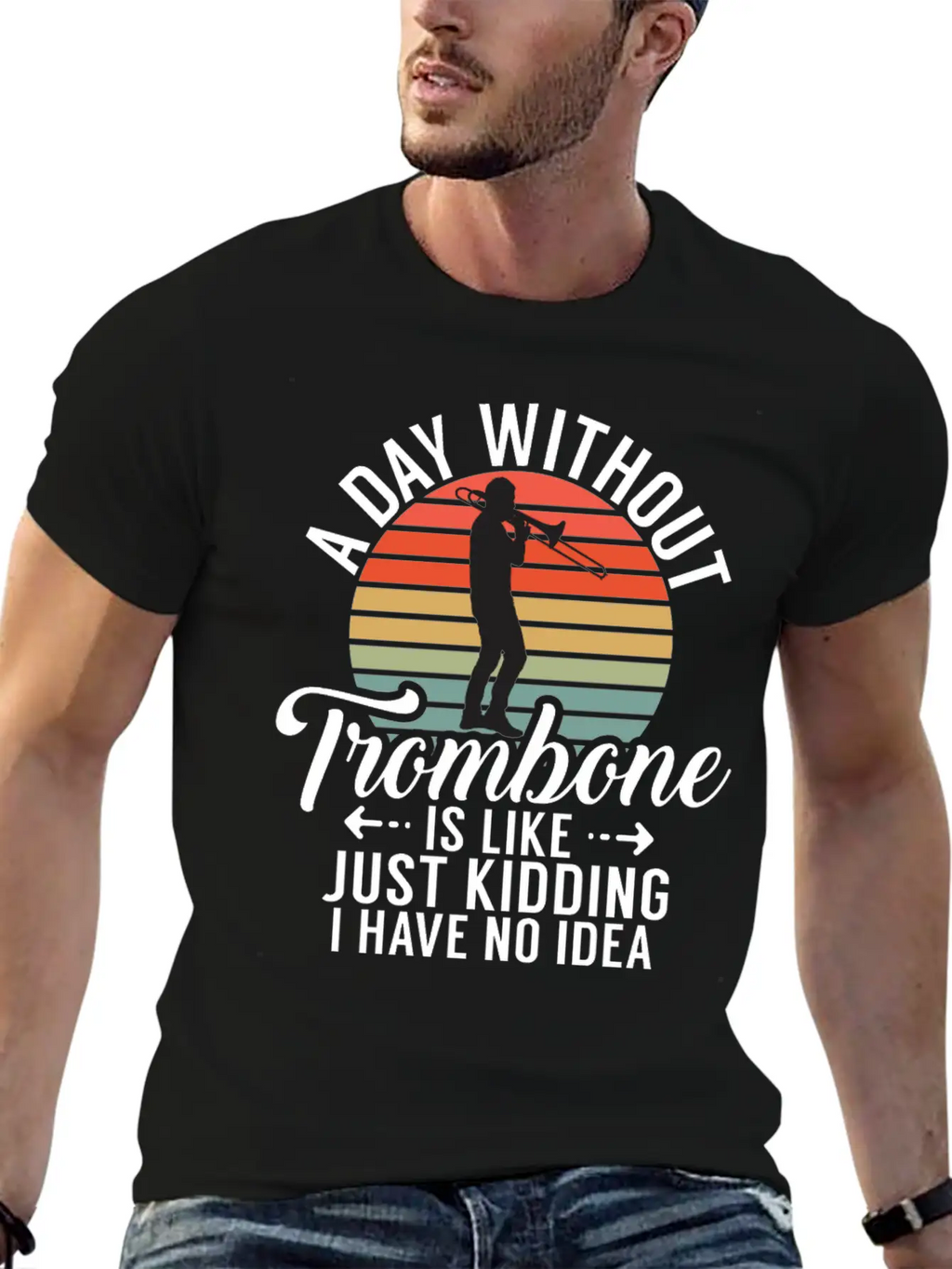 A Day Without Trombone Is Like Just Kidding I Have Unisex Cotton Tee – Relaxed Fit For Any Occasion