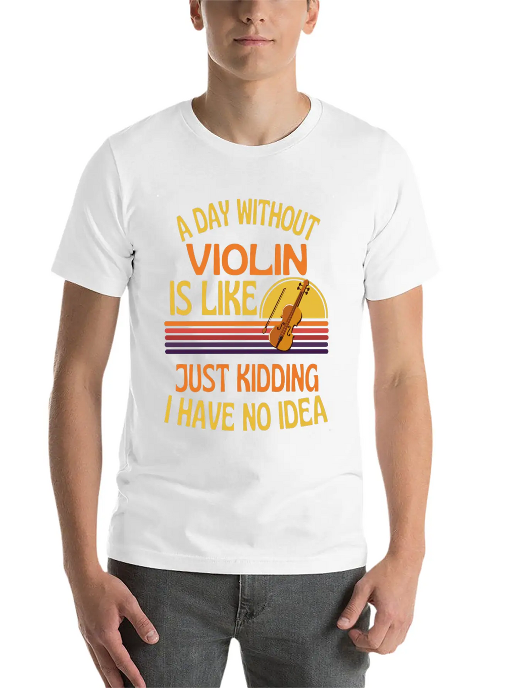 A Day Without Violin Funny Violin Unisex Short Sleeve Soft Cotton T-Shirt – Casual Everyday Wear